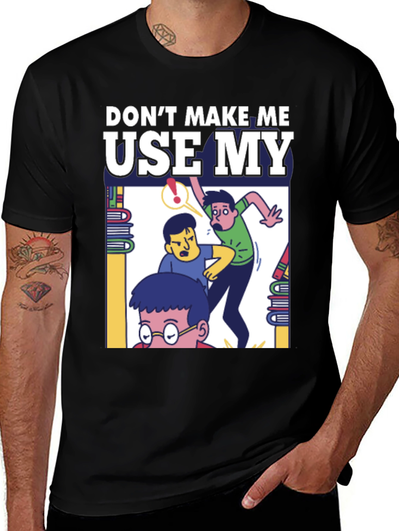 Variant 11 of Don't Make Me Use My Teacher Voice T-Shirt