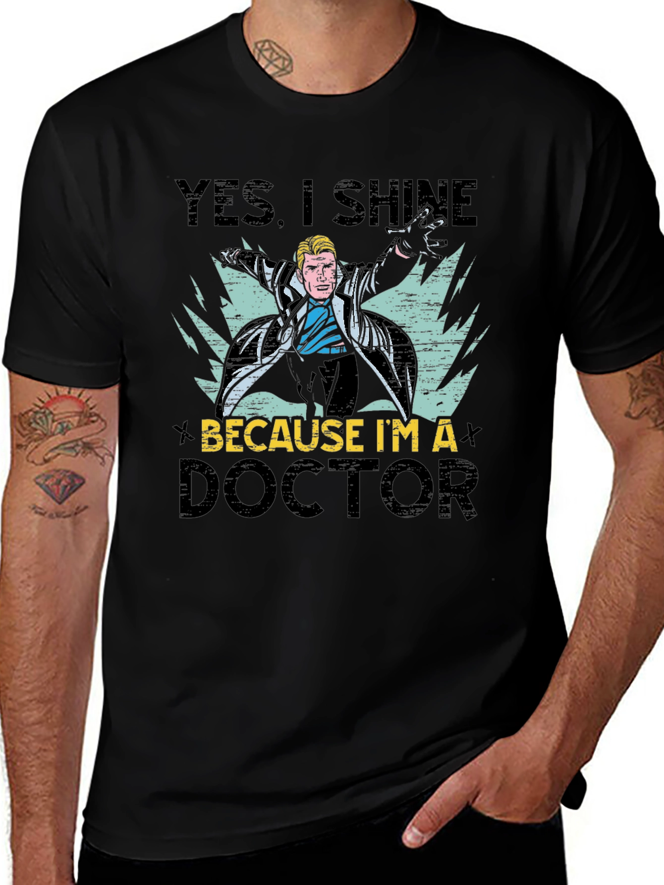 Variant 28 of Doctor Graphic Tee - Yes I Shine Because I'm a Doctor