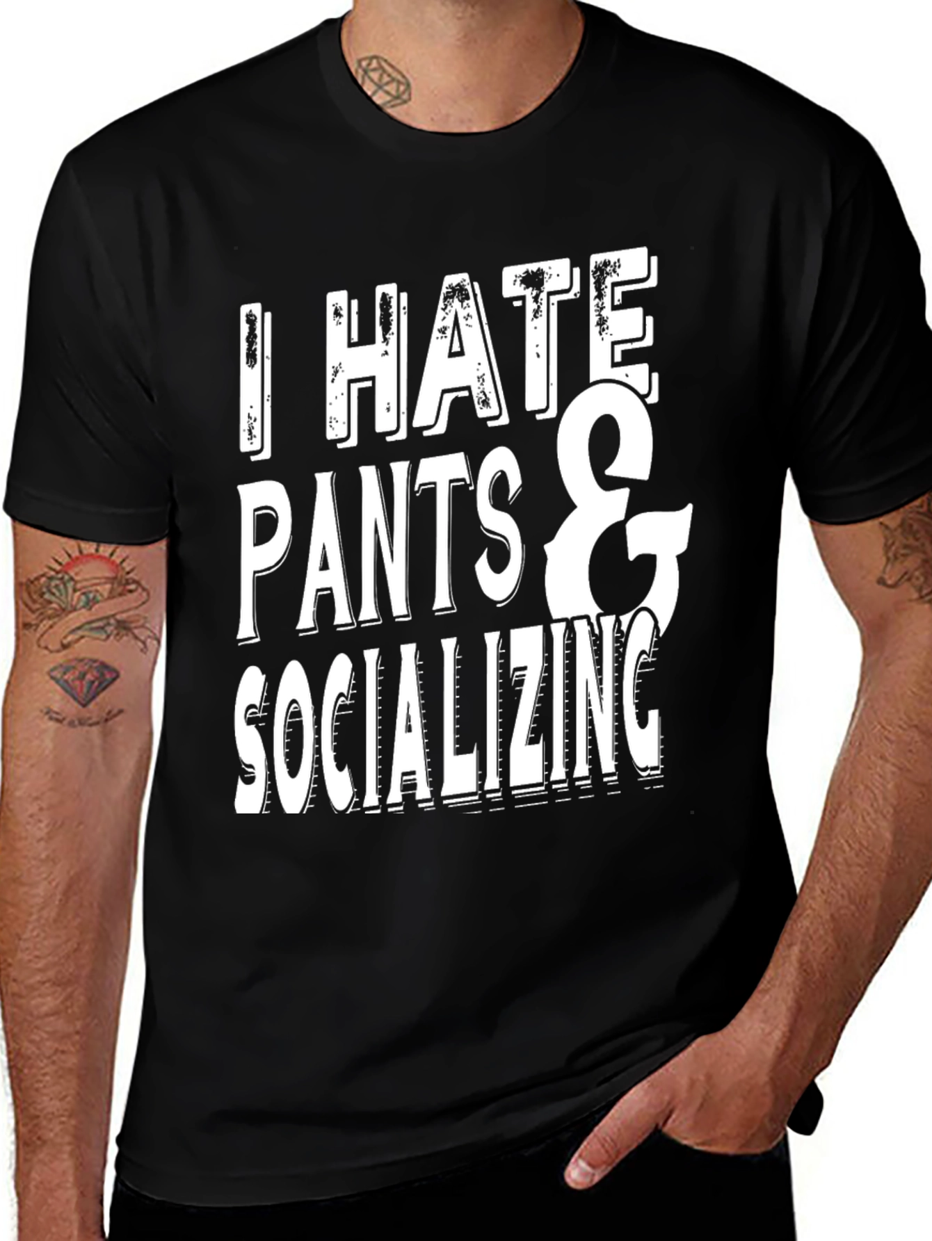 Variant 8 of Funny I Hate Pants & Socializing T-Shirt