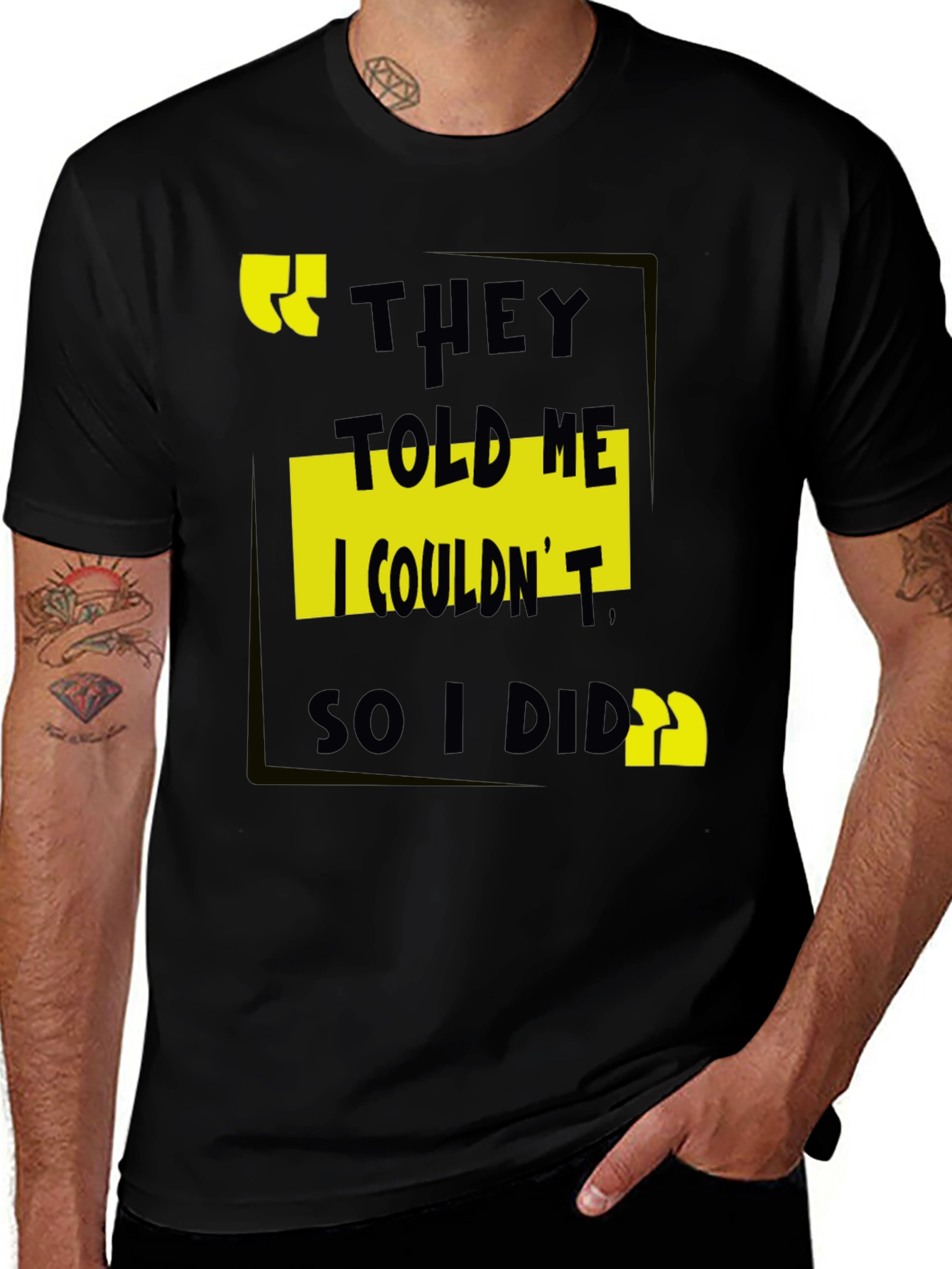 Variant 5 of Motivational Graphic Tee - "They Told Me I Couldn't, So I Did"