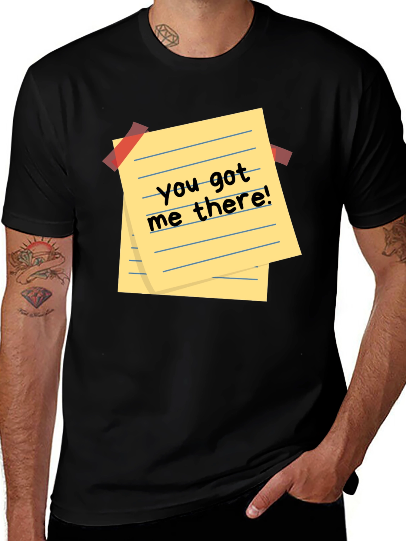Variant 25 of You Got Me There T-Shirt - Funny Humor Tee