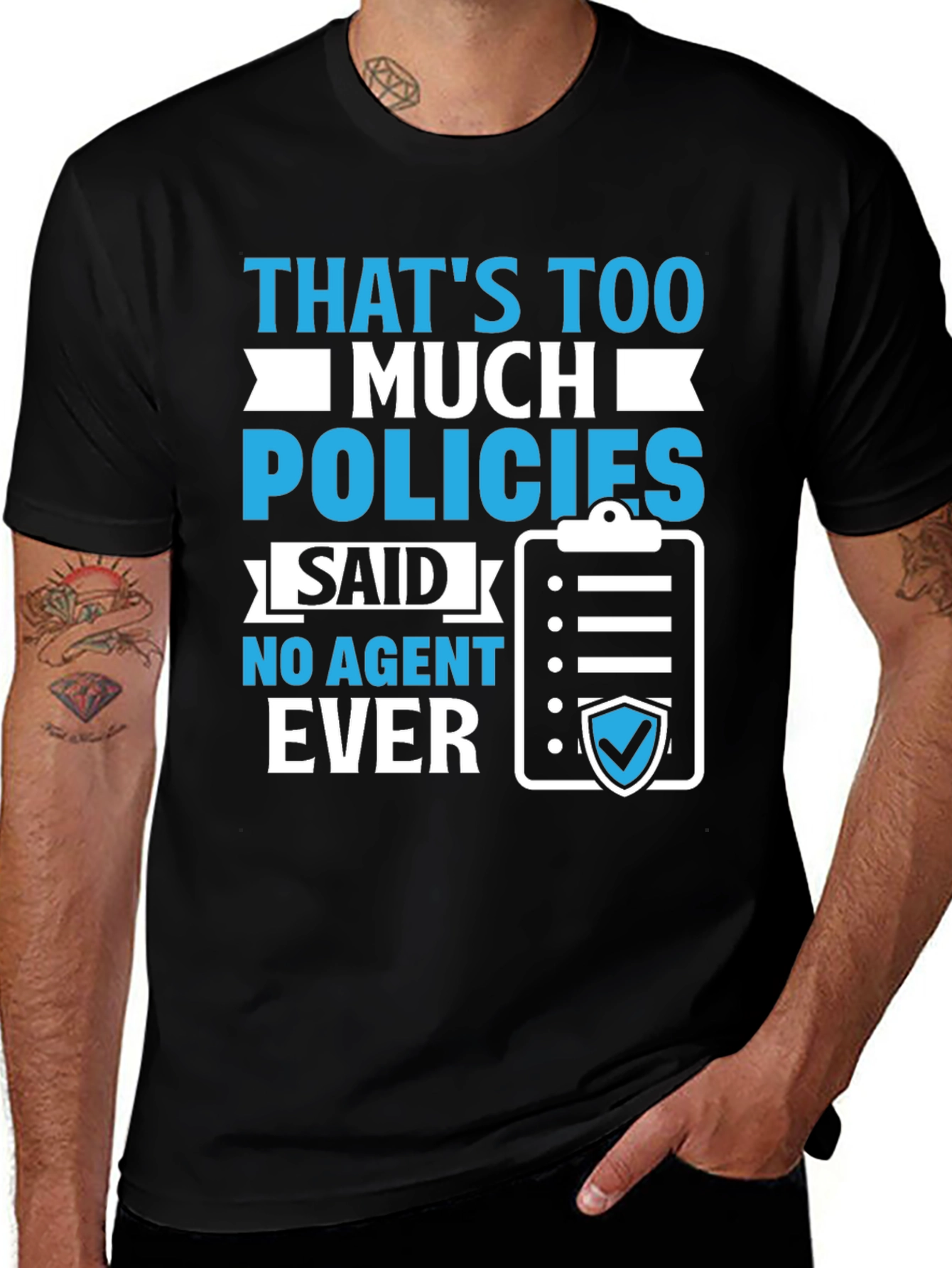 Funny Insurance Agent T-Shirt - Too Much Policies