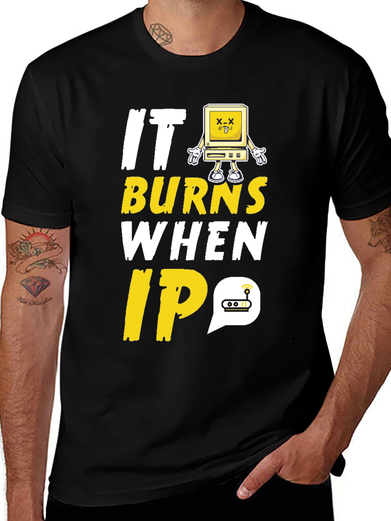 Variant 13 of It Burns When IP Funny Programmer T-Shirt
