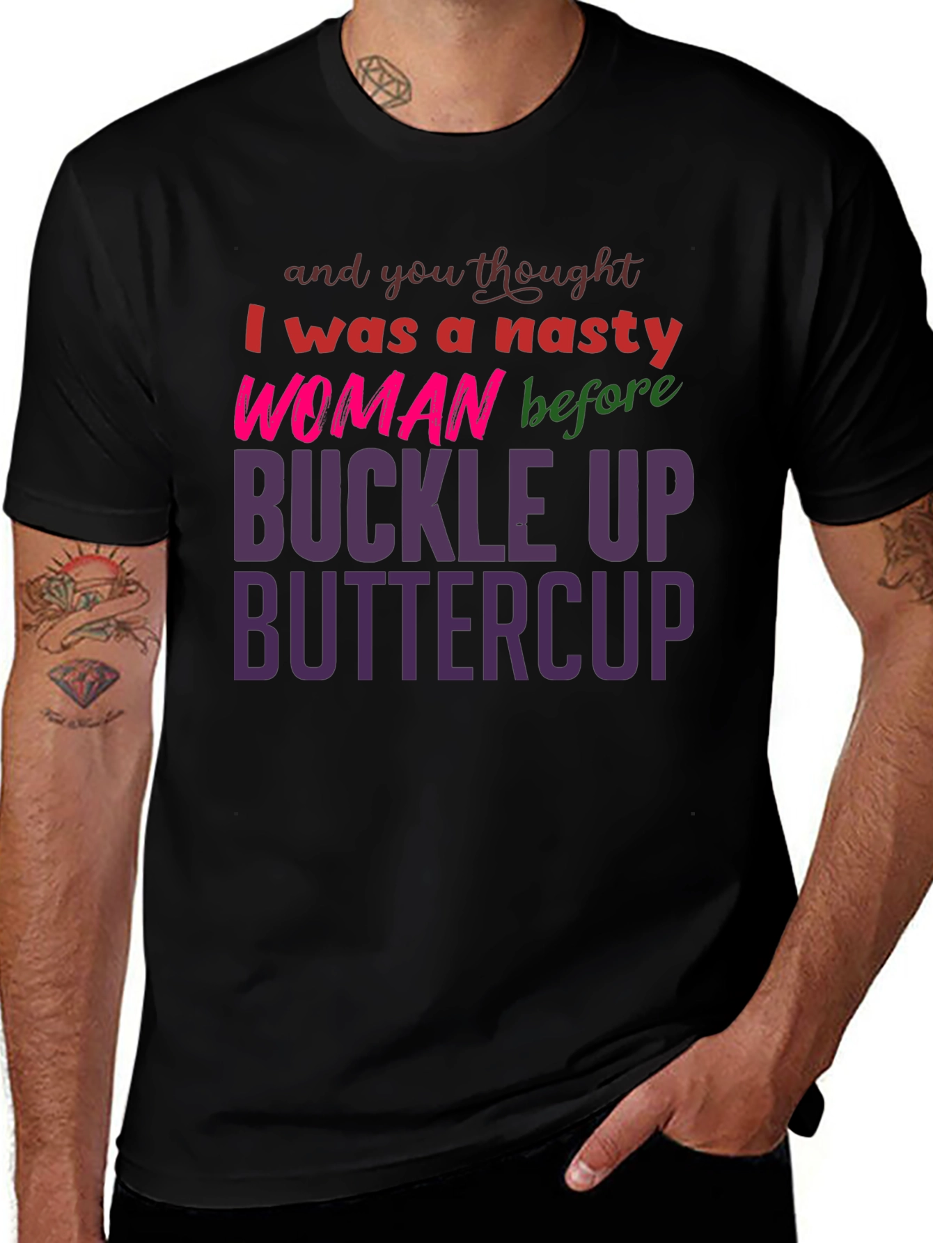 Black Nasty Woman Buckle Up Buttercup Slogan Tee main image