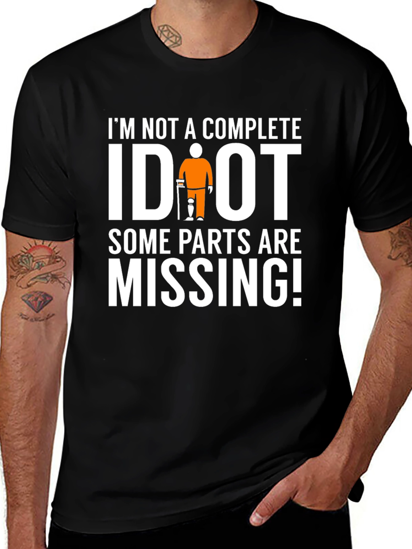 Variant 3 of I'm Not Complete IDIOT Funny Missing Parts T-Shirt
