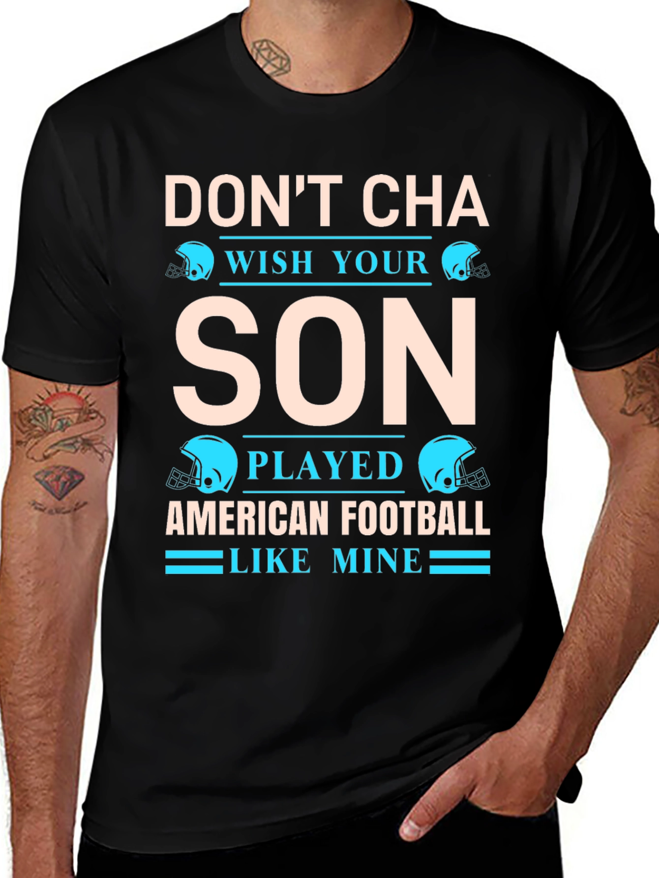 Variant 18 of Don't Cha Wish Son Played Football T-Shirt