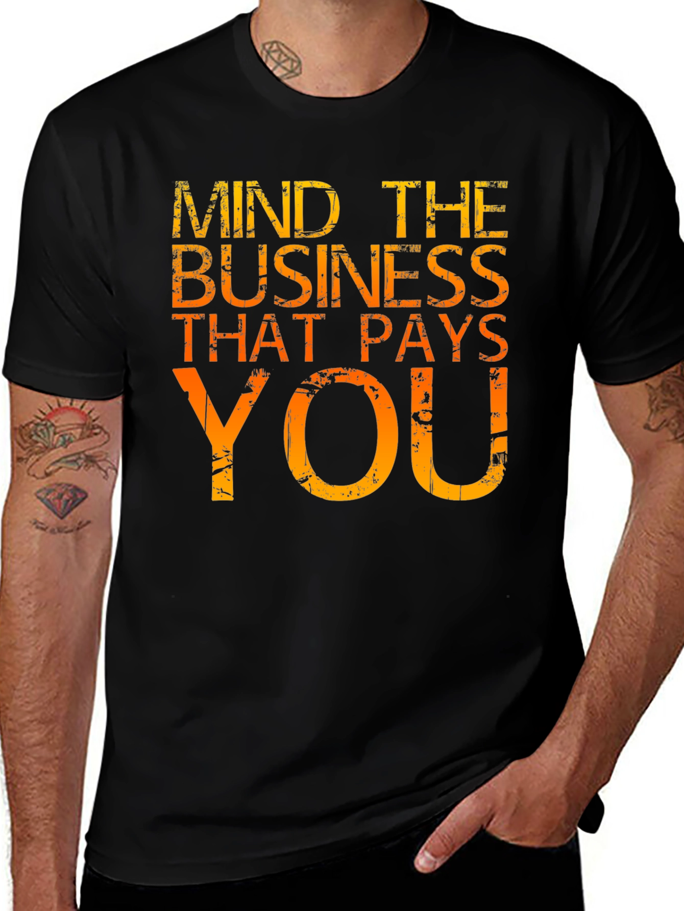 Variant 29 of Mind The Business That Pays You Black T-Shirt