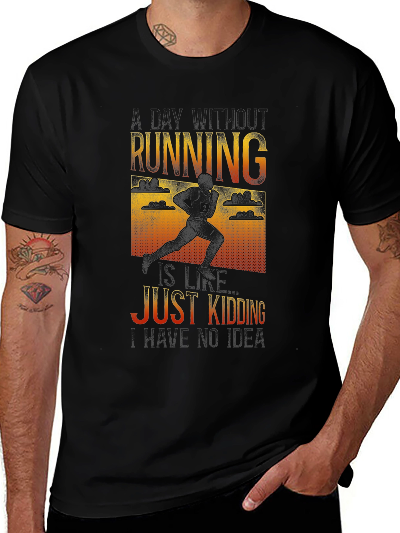 Variant 13 of Funny Running T-Shirt - A Day Without Running, Just Kidding!