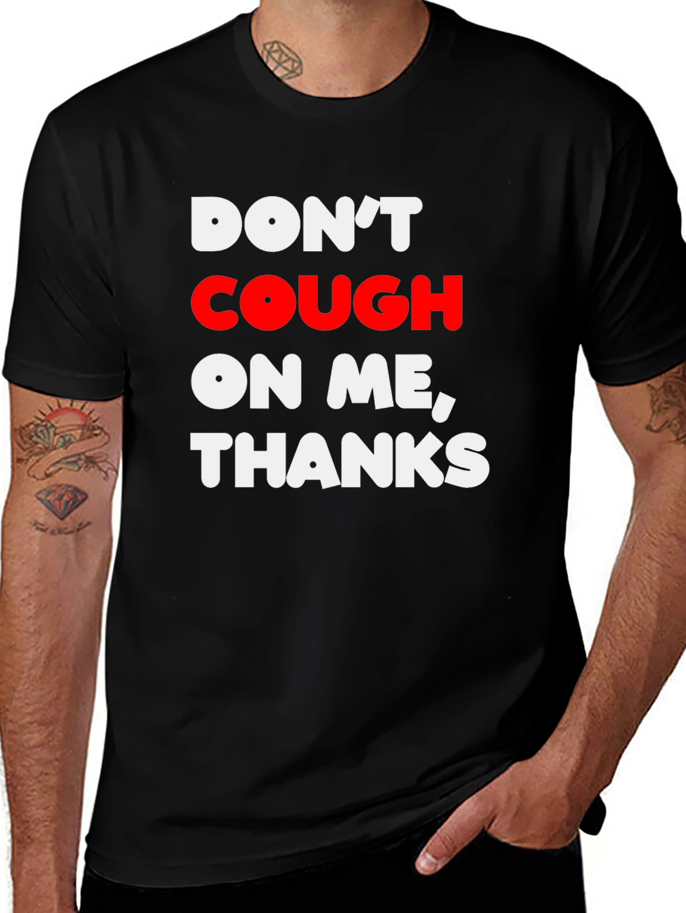 Variant 30 of Don't Cough on Me, Thanks Graphic T-Shirt