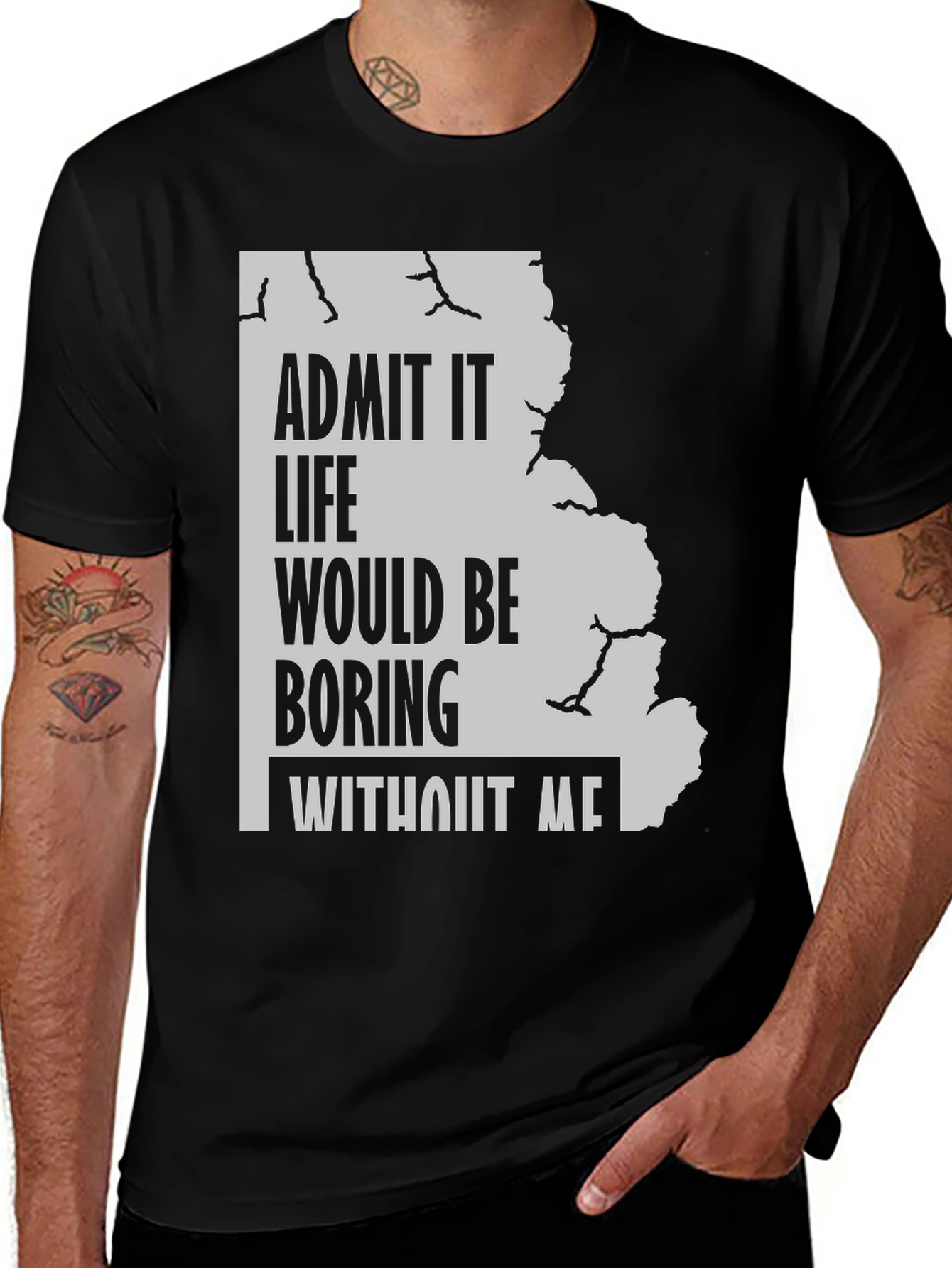 Variant 10 of Funny Slogan Graphic Tee - Admit It Life Boring T-Shirt