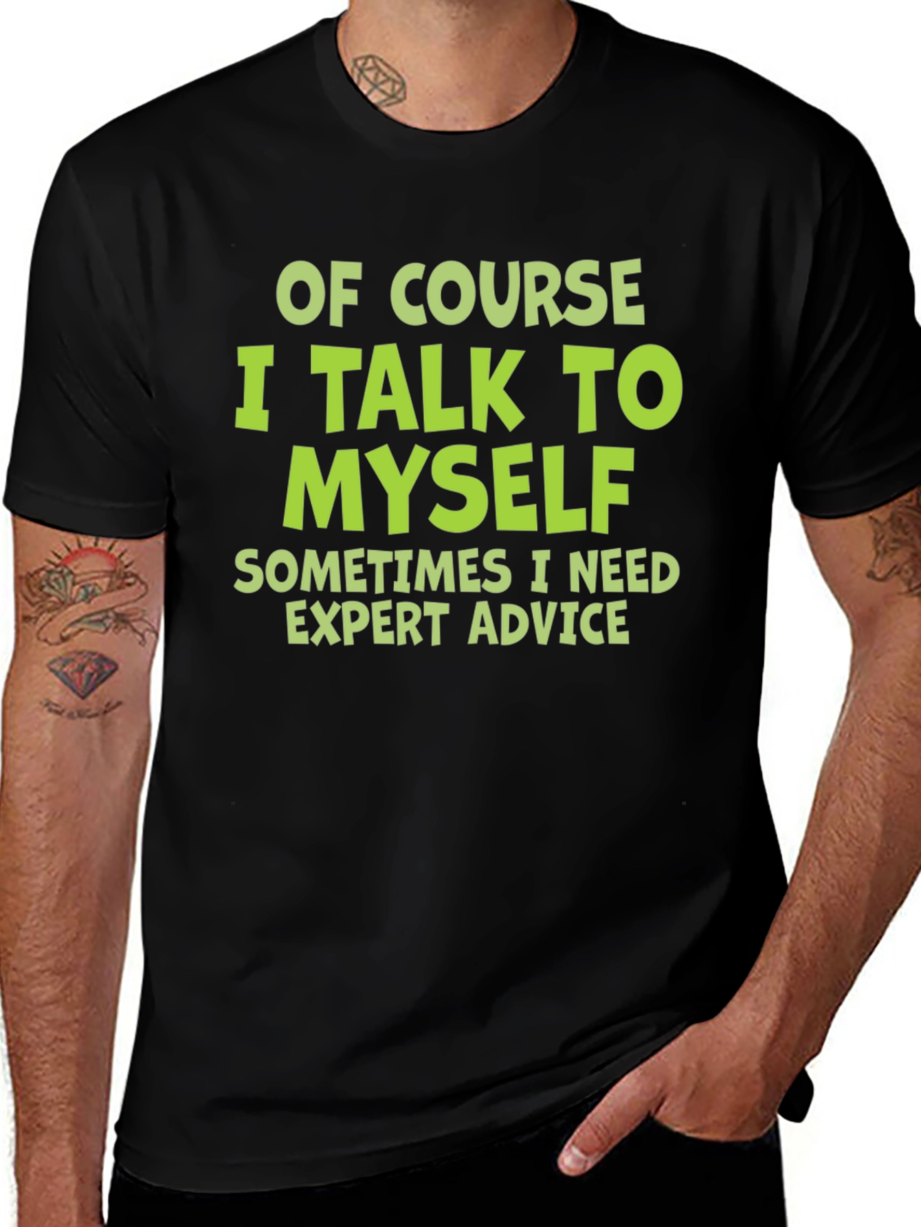 Variant 25 of Funny Sarcastic T-Shirt - I Talk To Myself Expert Advice