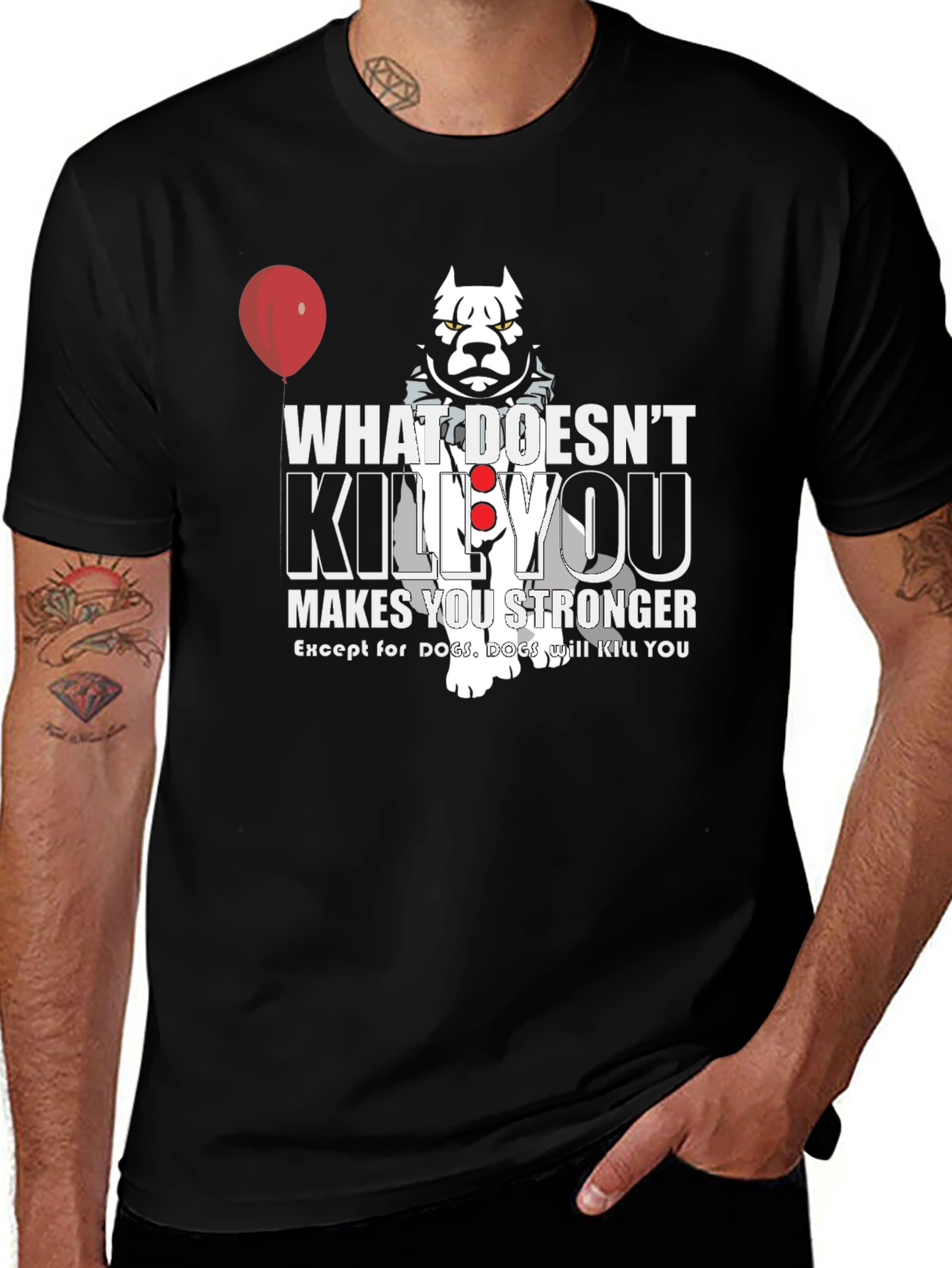 Pennywise Dog T-Shirt: What Doesn't Kill You!