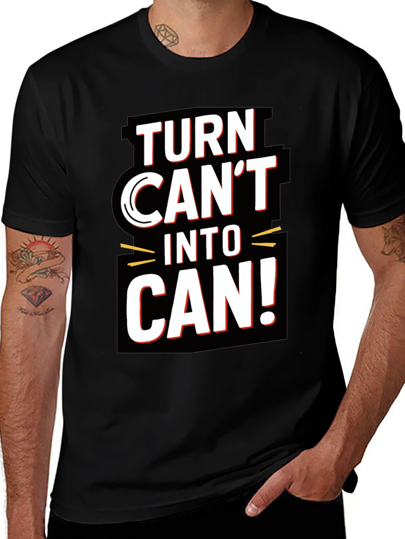 Variant 23 of Turn Can't Into Can! Motivational Black T-Shirt