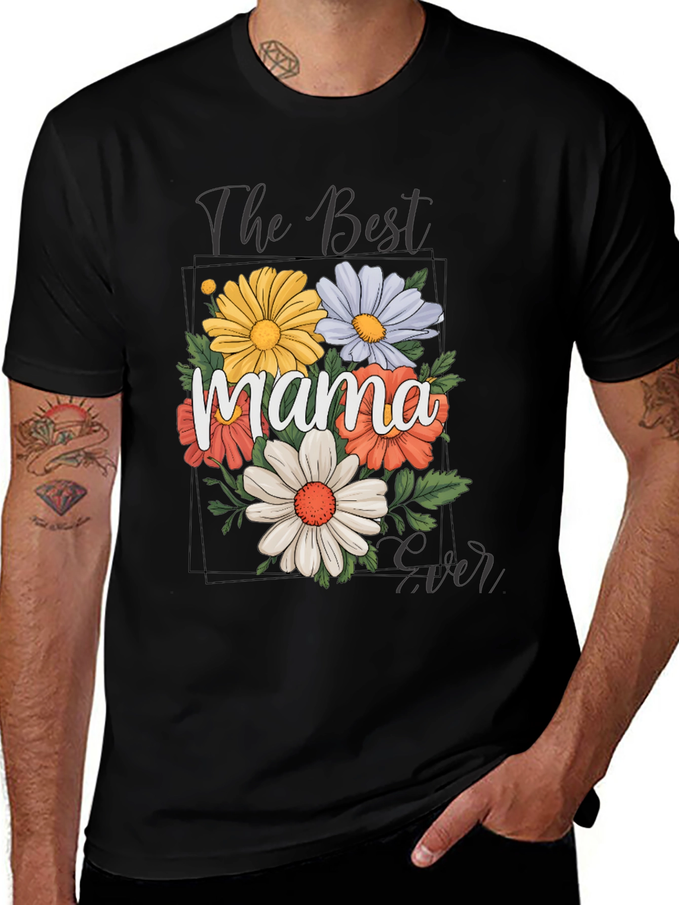 Variant 4 of The Best Mama Ever Floral T-Shirt