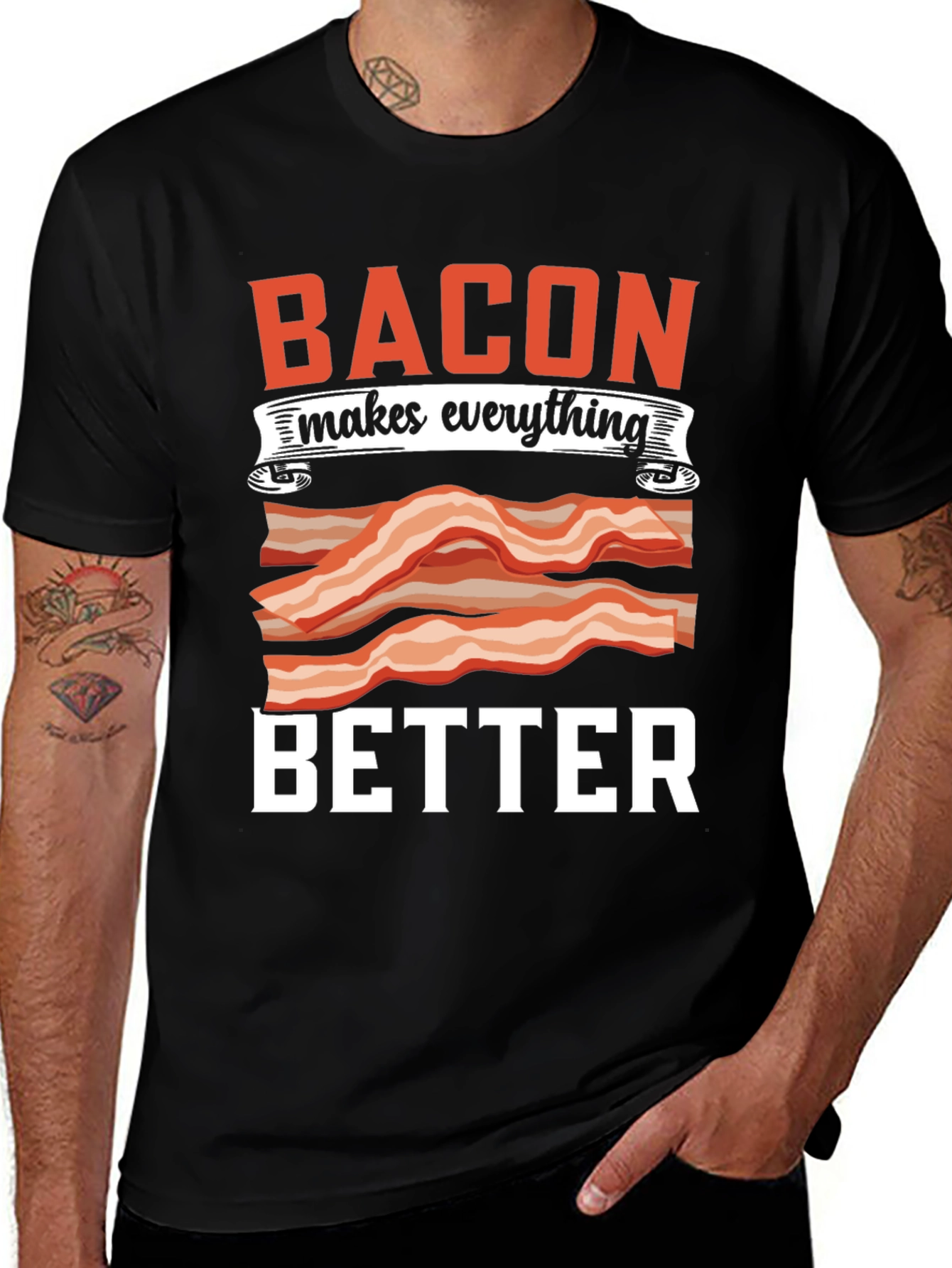 Variant 17 of Bacon Makes Everything Better T-Shirt