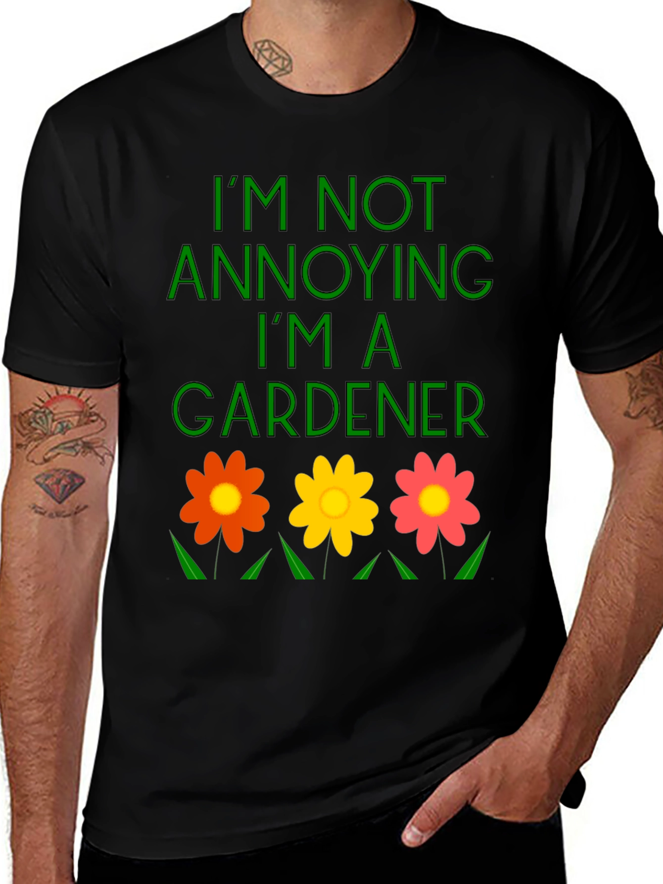 Variant 29 of Gardener Graphic Tee - I'm Not Annoying!