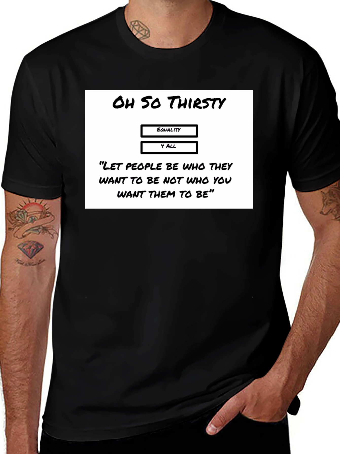 Variant 13 of Oh So Thirsty Equality T-Shirt