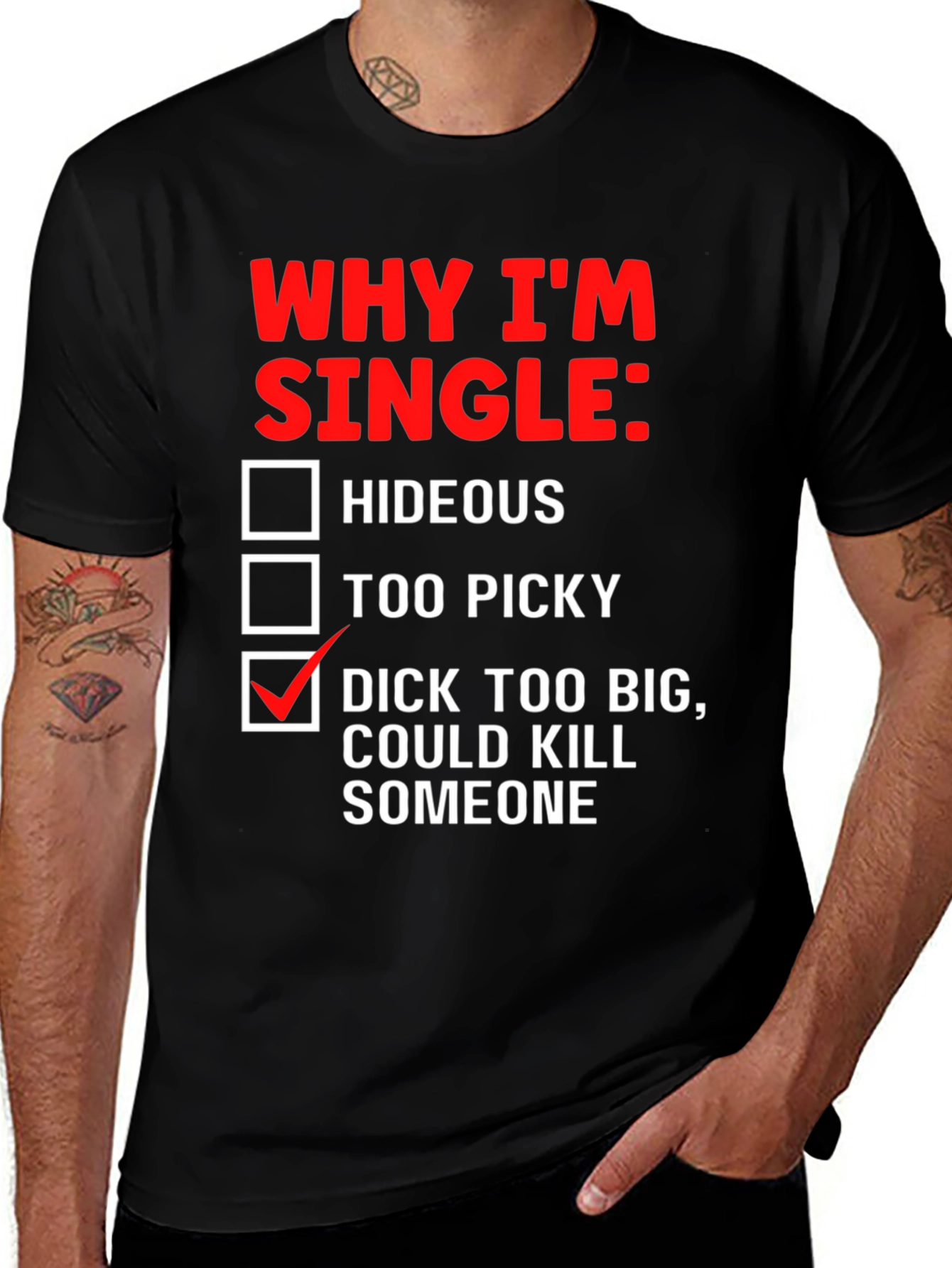 Variant 15 of Why I'm Single T-Shirt: Funny Novelty Graphic Tee