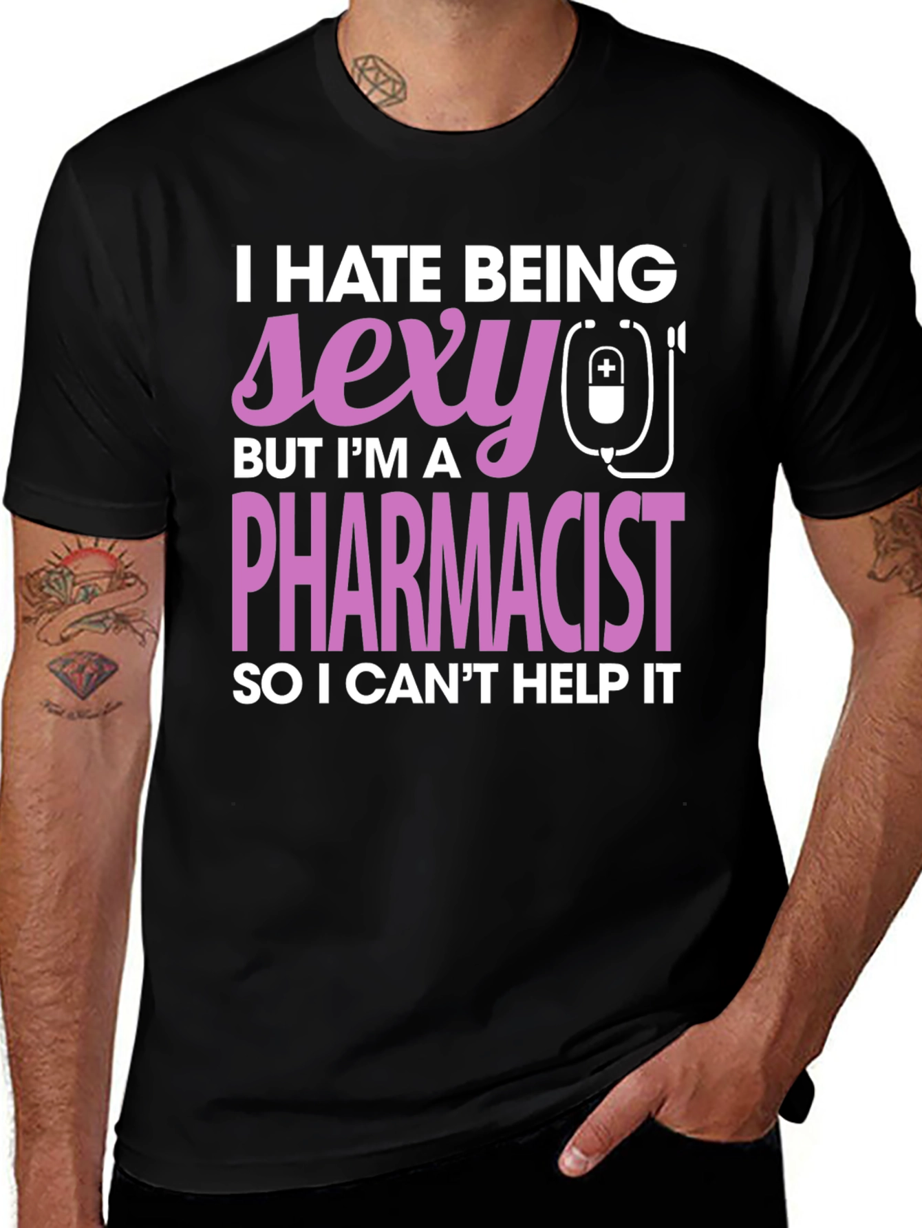 Variant 10 of Funny Pharmacist T-Shirt - I Hate Being Sexy