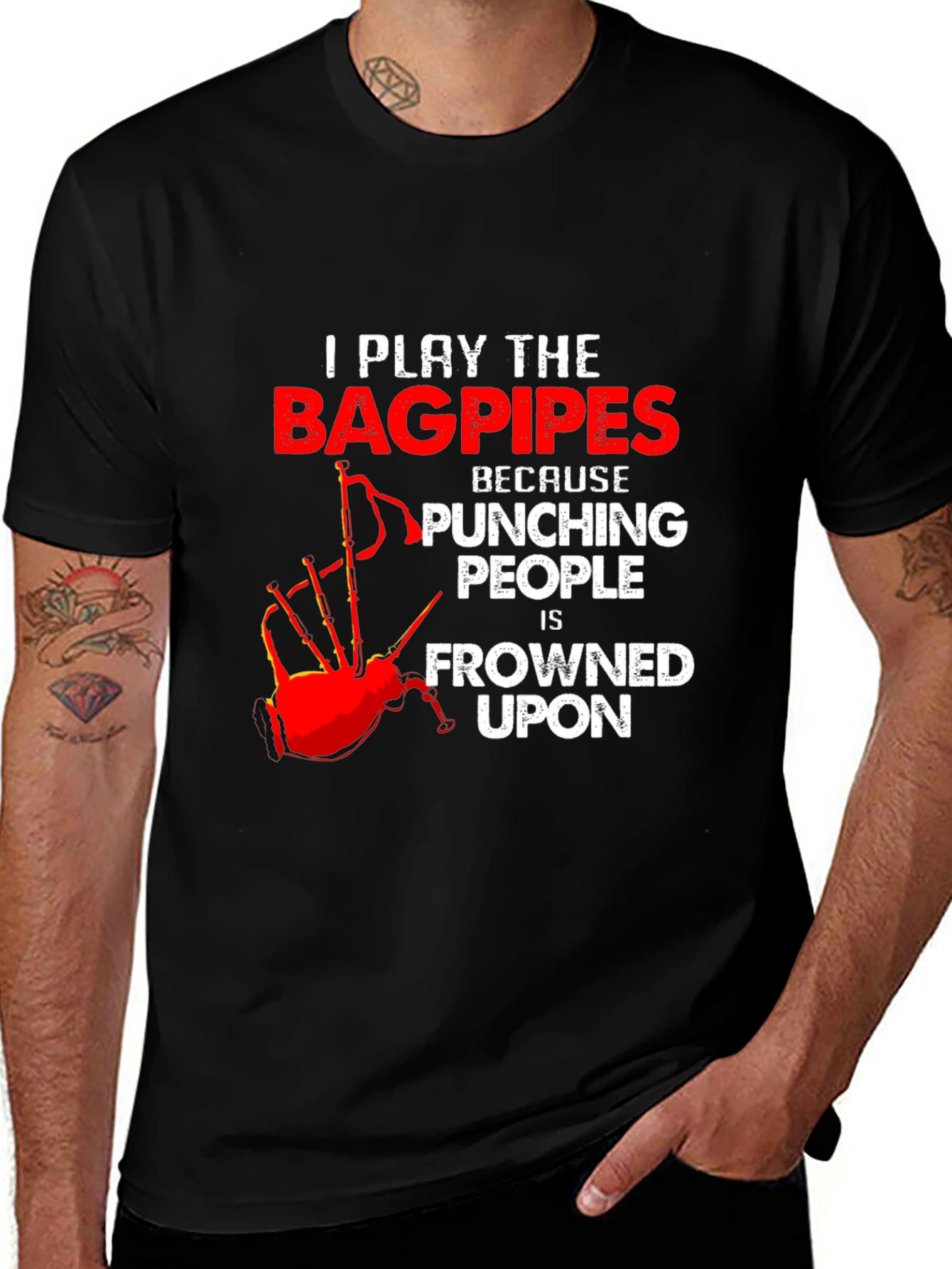 Variant 16 of Bagpipes T-Shirt: Because Punching People is Frowned Upon