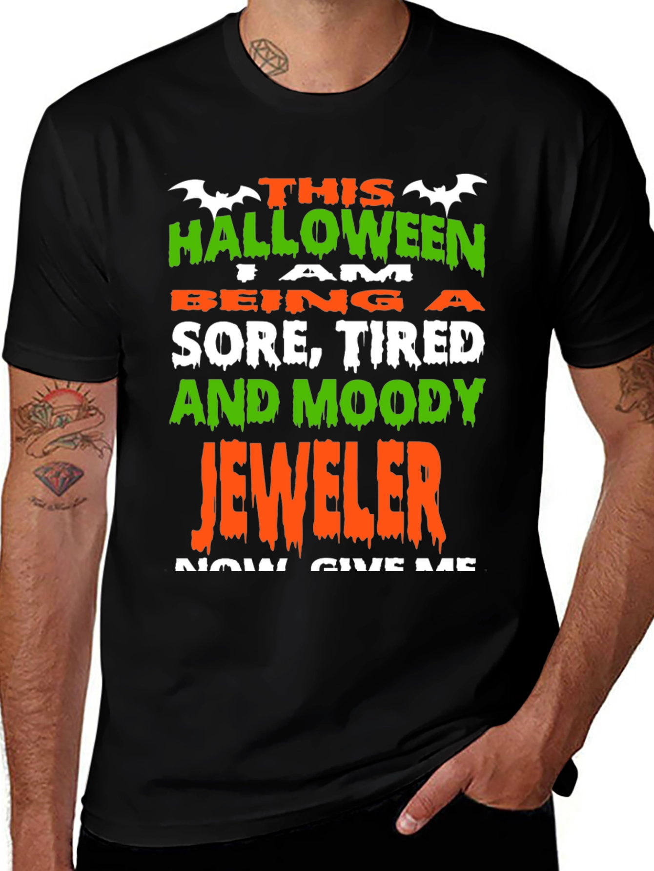 Variant 10 of Halloween Jeweler T-Shirt - Sore, Tired, and Moody!
