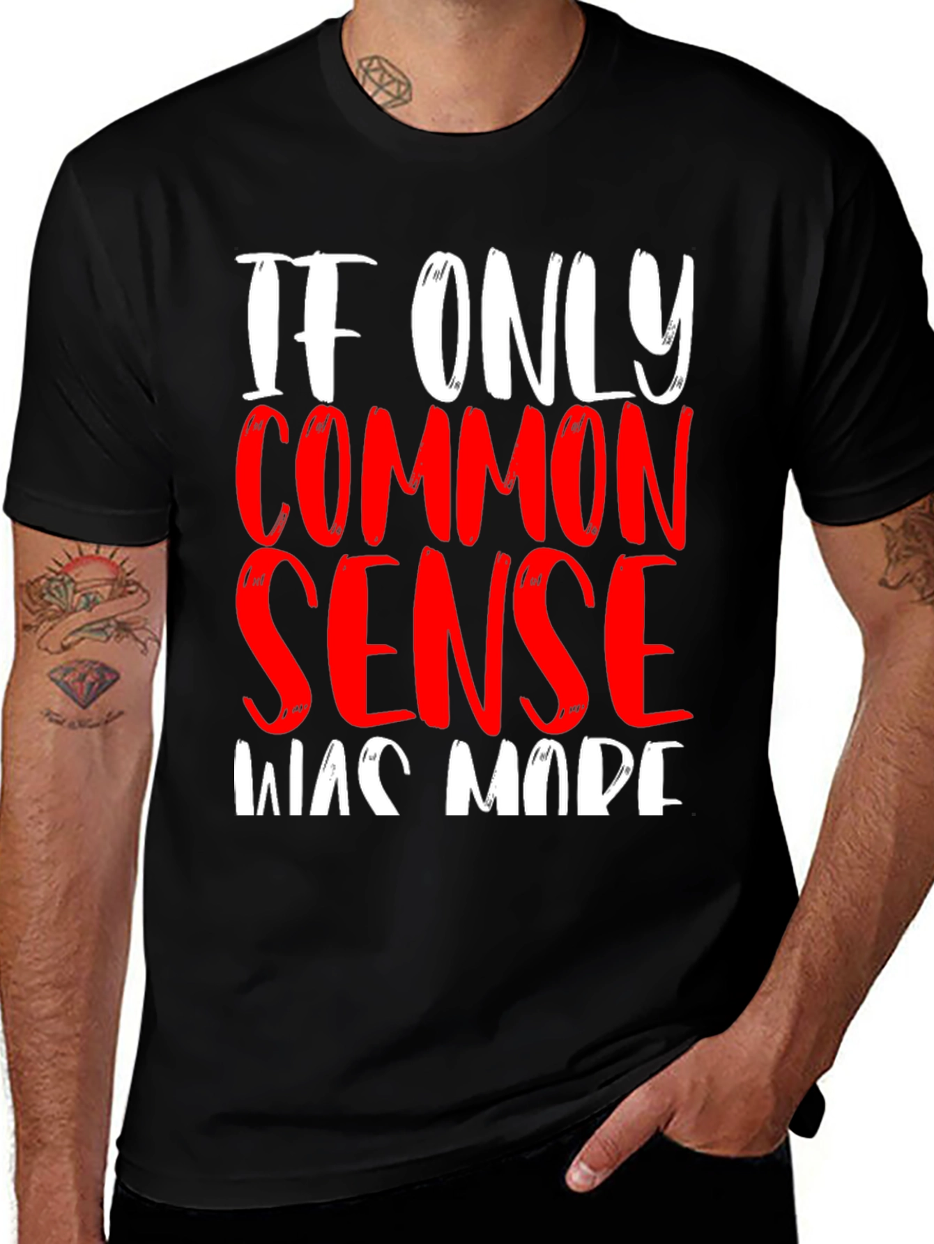 Variant 21 of If Only Common Sense Was Made T-Shirt