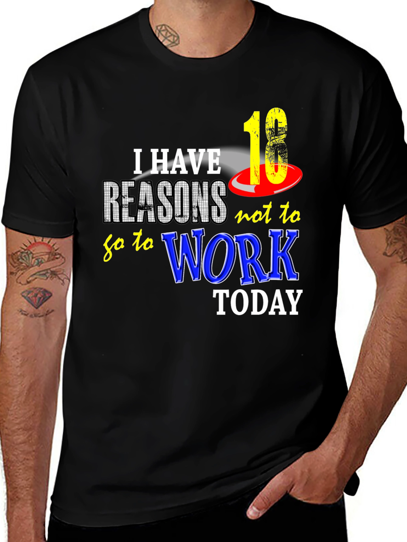 Variant 4 of Funny "18 Reasons Not to Work" Graphic Tee