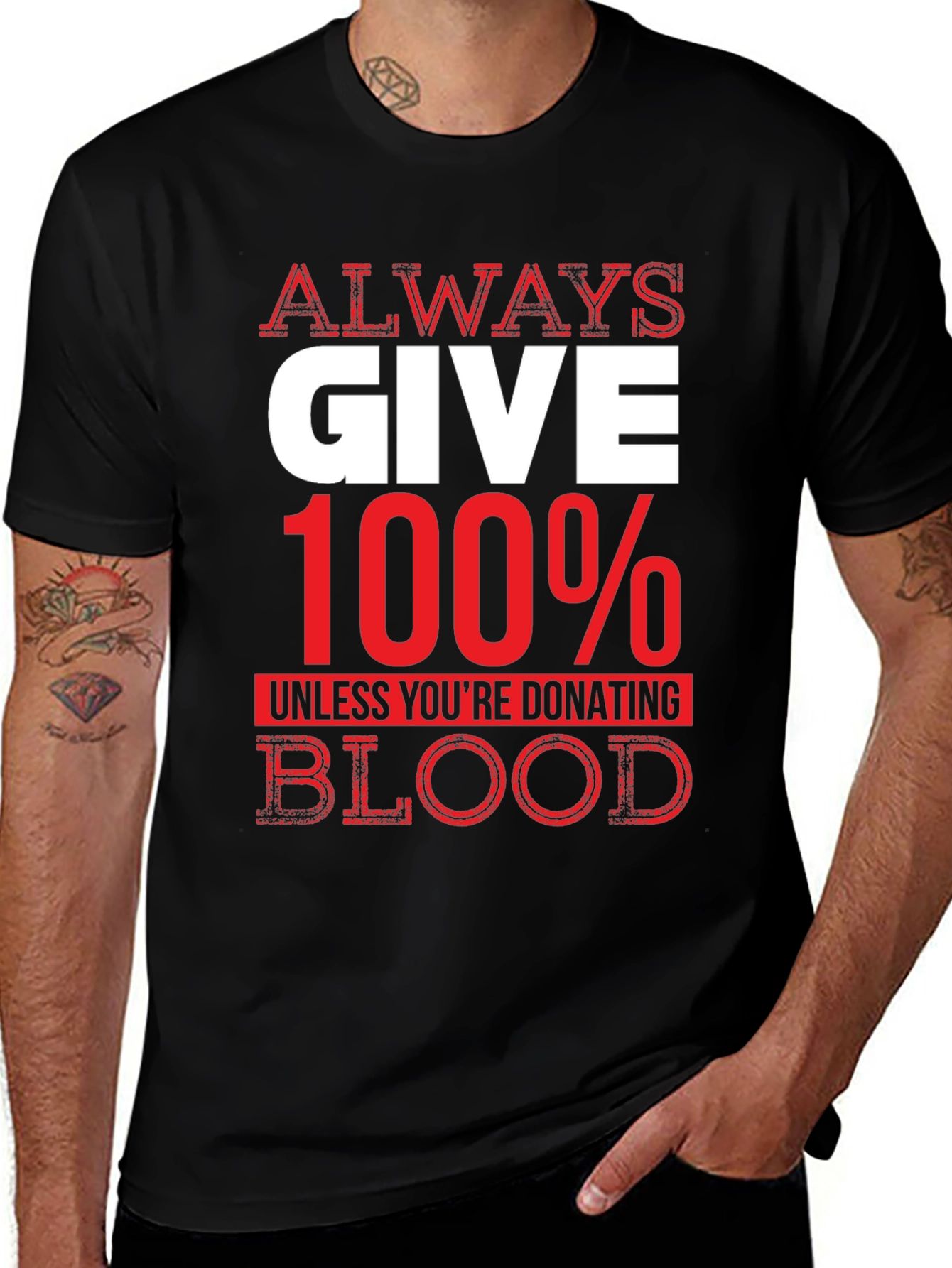 Variant 10 of Always Give 100% Unless Blood Donation Graphic Tee