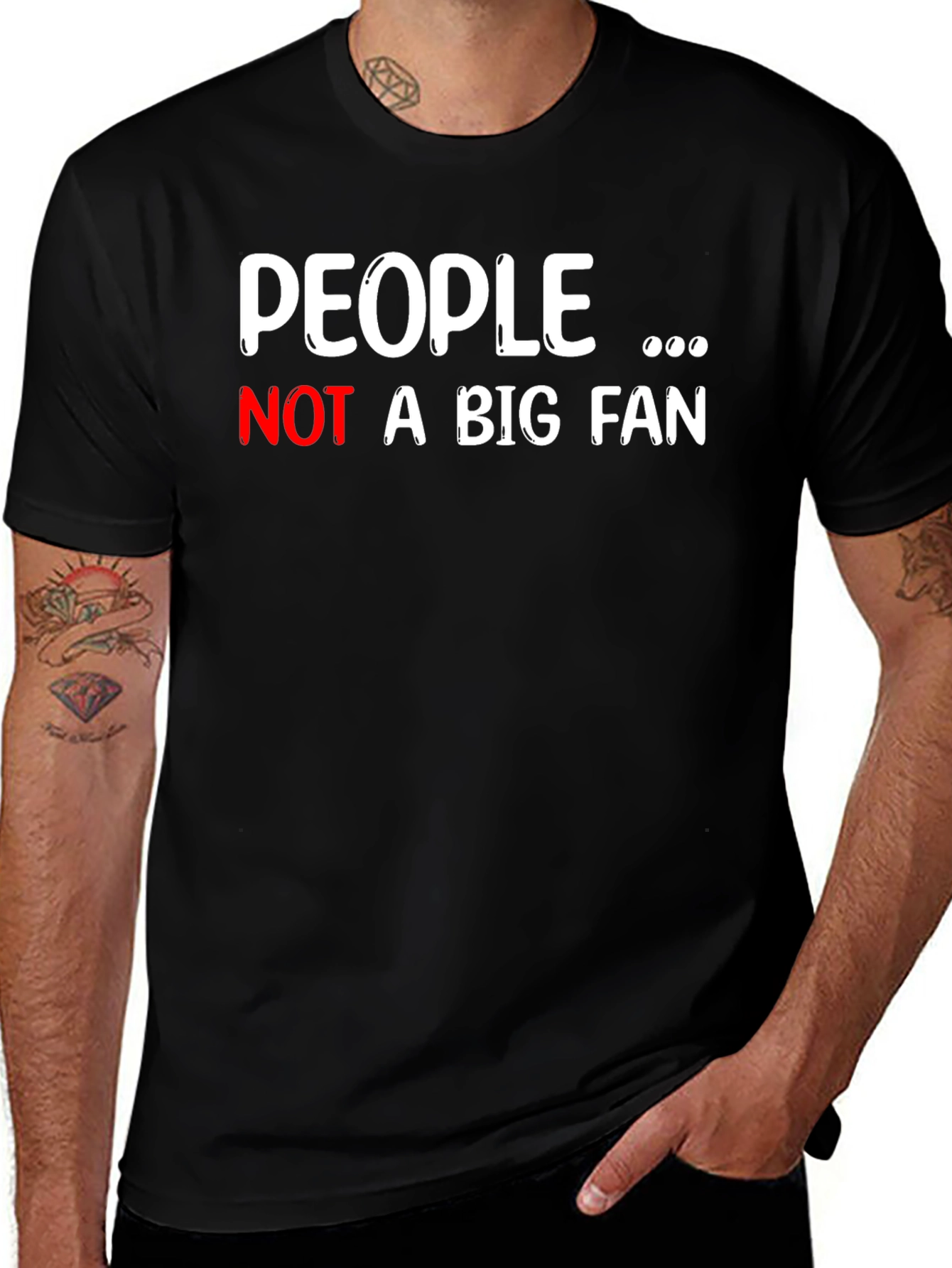 Variant 11 of People Not A Big Fan T-Shirt - Funny Sarcastic Tee