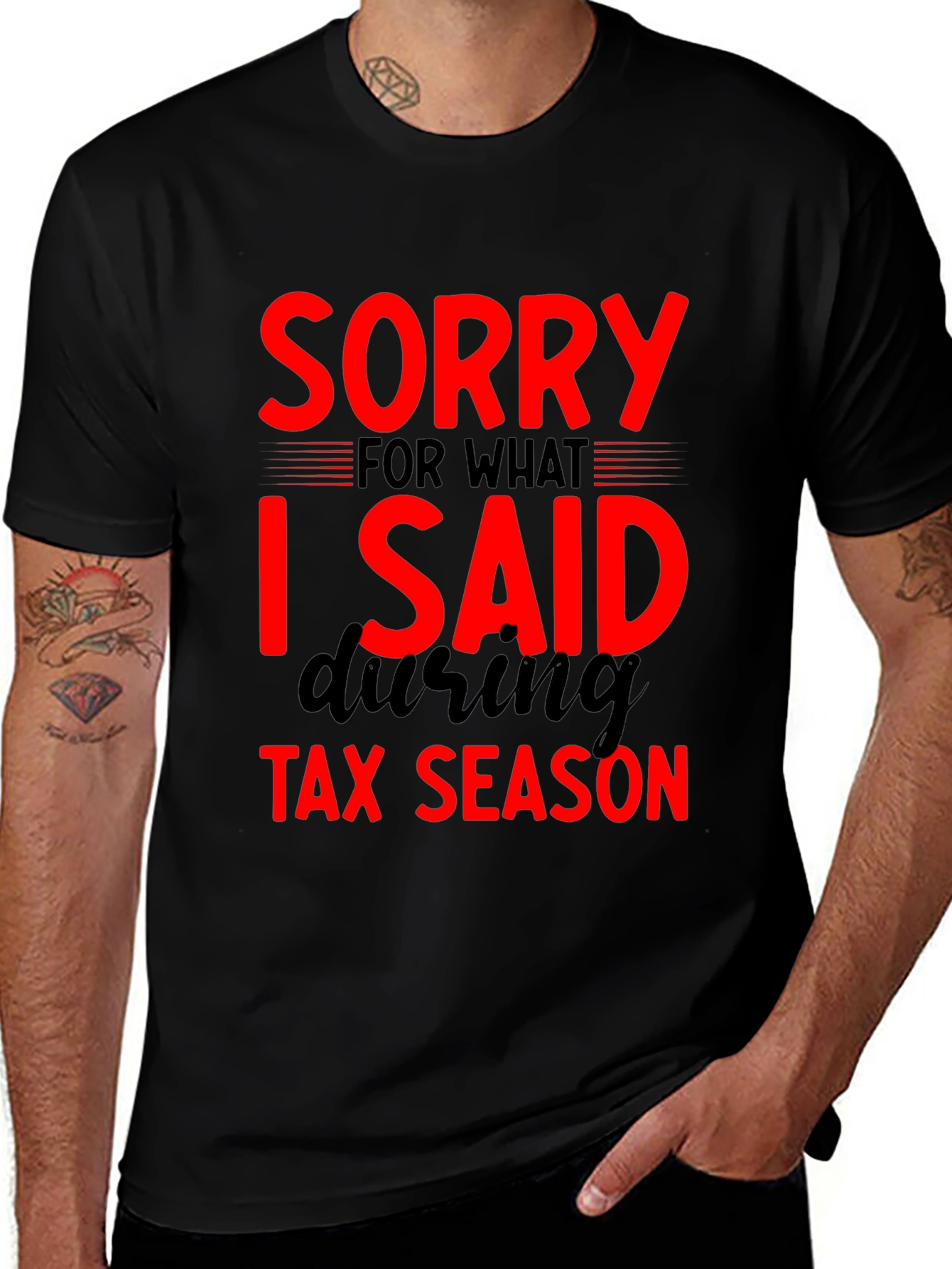 Variant 19 of Sorry Tax Season Graphic Tee