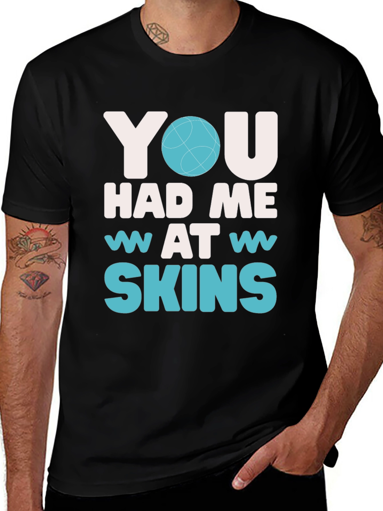 Variant 22 of You Had Me At Skins Graphic T-Shirt