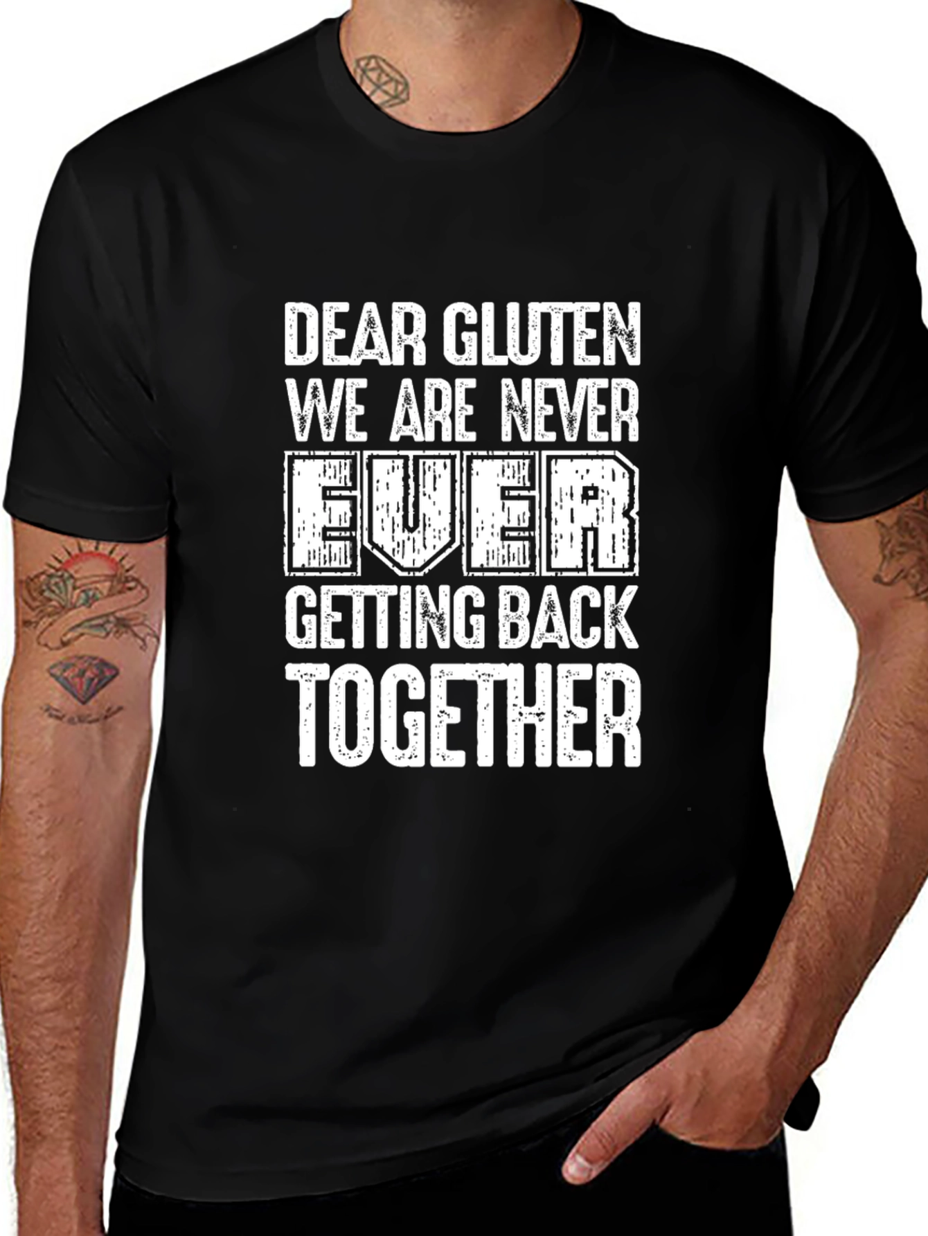Funny Gluten-Free T-Shirt: We Are Never Ever Getting Back Together