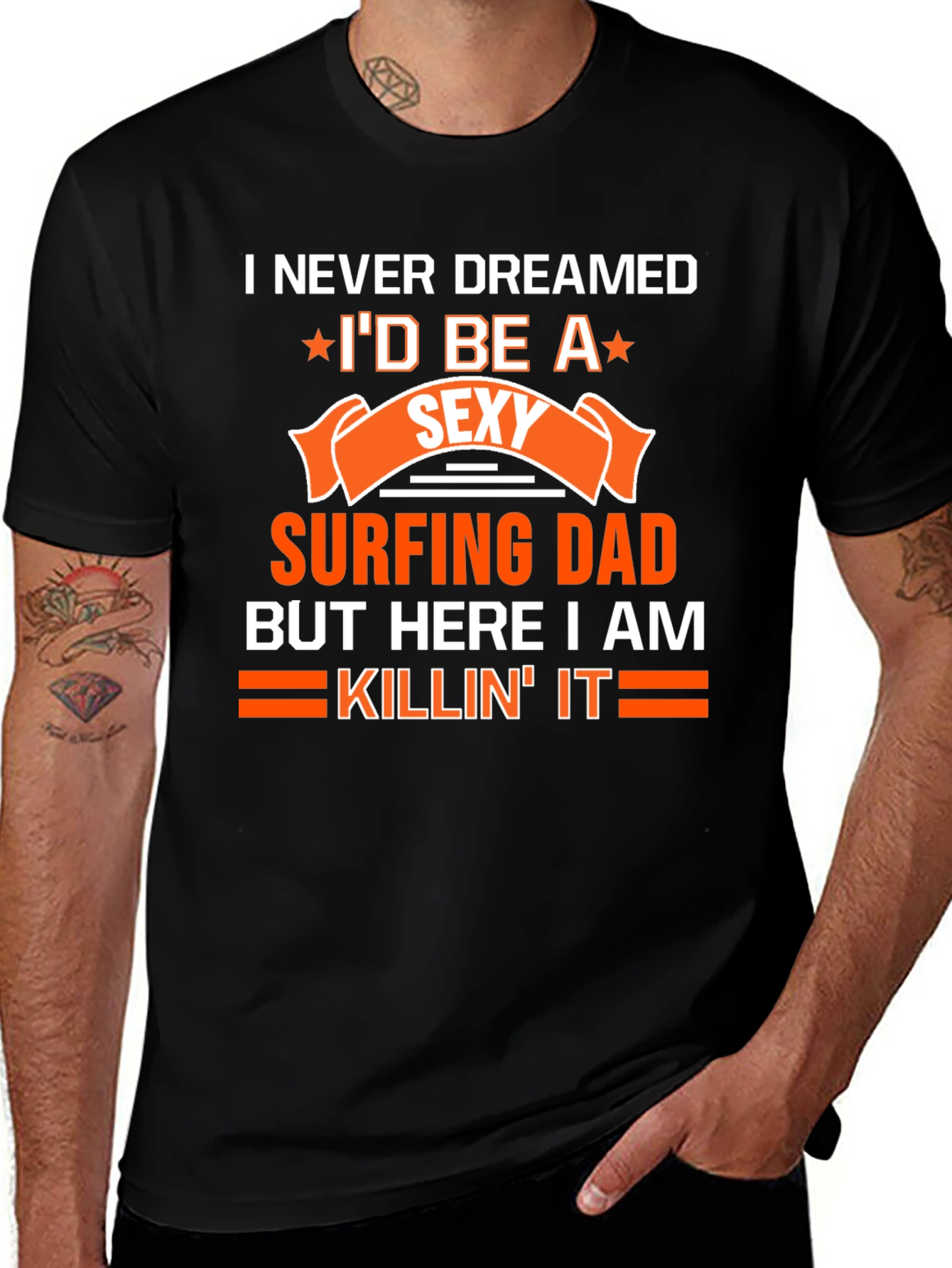 Sexy Surfing Dad T-Shirt - Funny Dad Gift