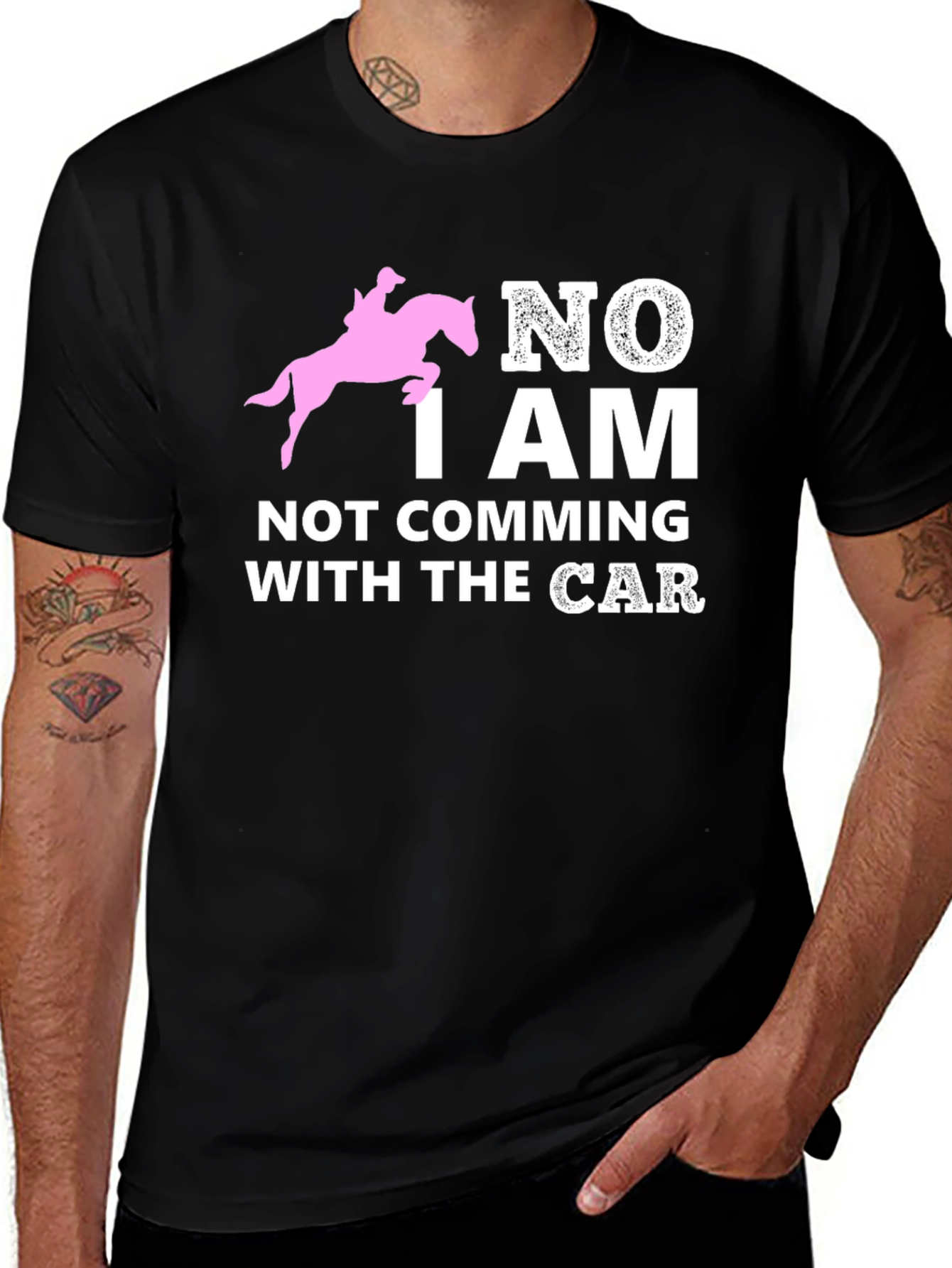 Variant 15 of Equestrian T-Shirt: "No I Am Not Coming with the Car"