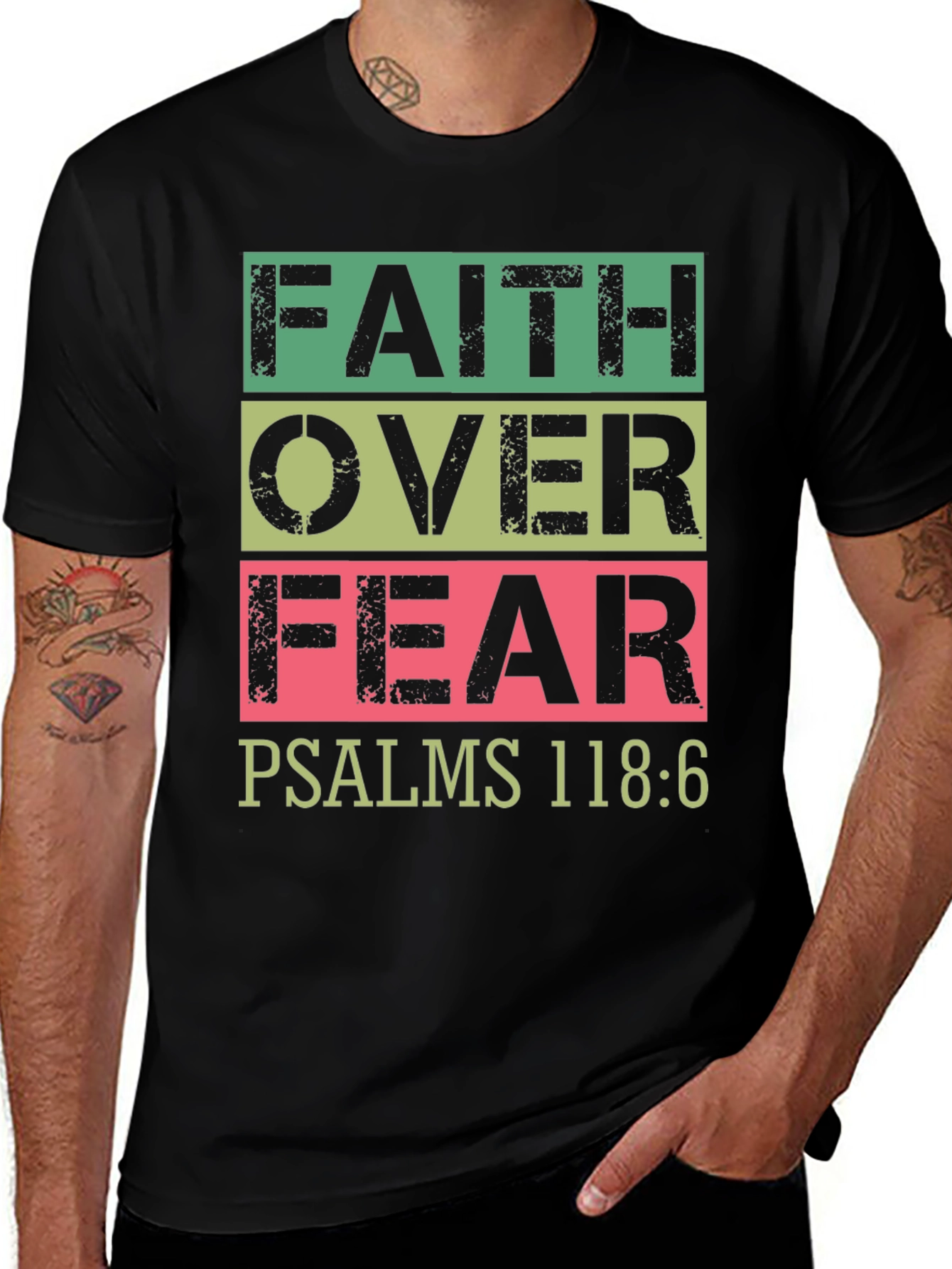 Faith Over Fear T-Shirt Psalms 118:6 Christian