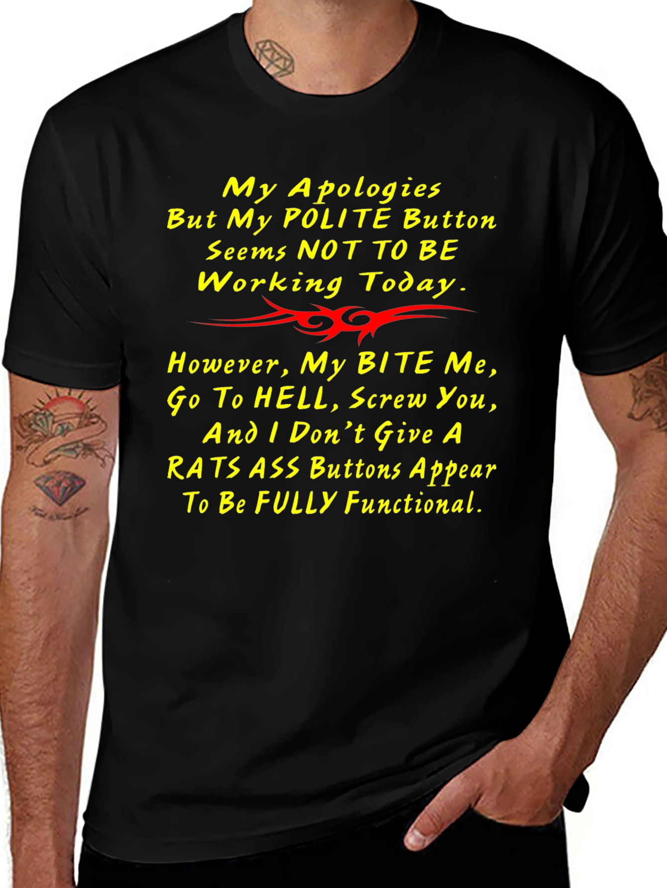 Variant 6 of Sarcastic Graphic Tee - My Polite Button Not Working Today