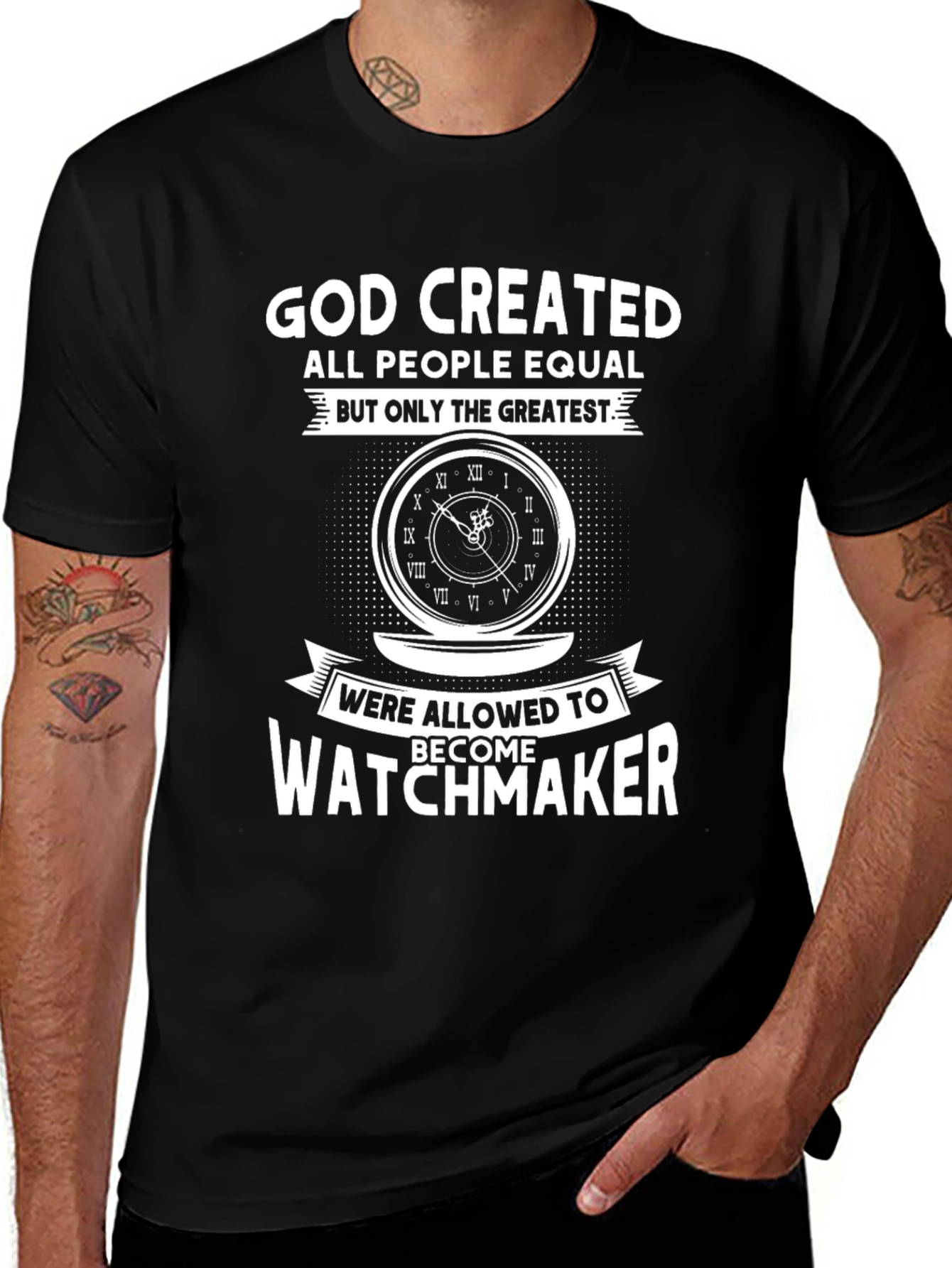 Variant 3 of Watchmaker T-Shirt - God Created The Greatest