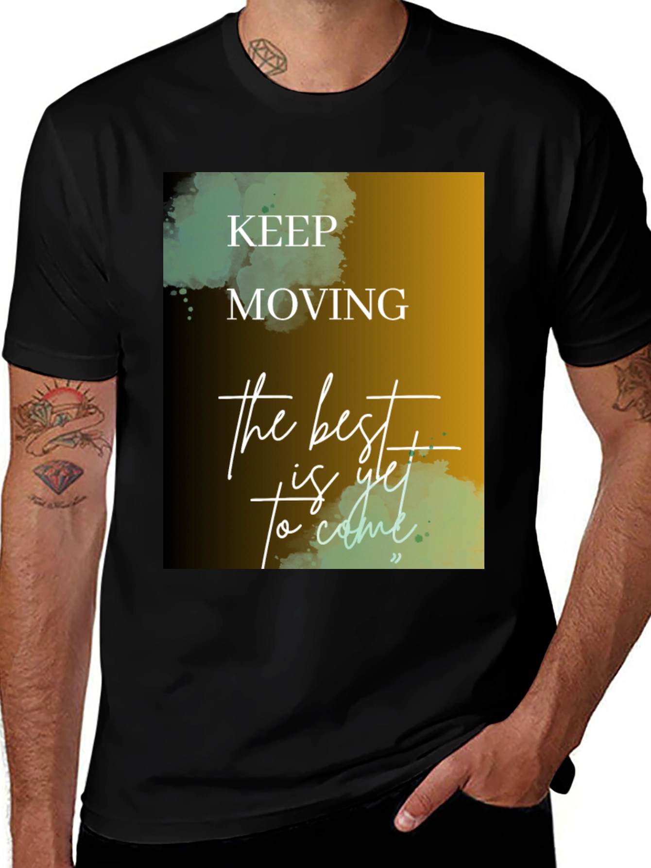 Variant 6 of Motivational Tee: Keep Moving, The Best is Yet to Come