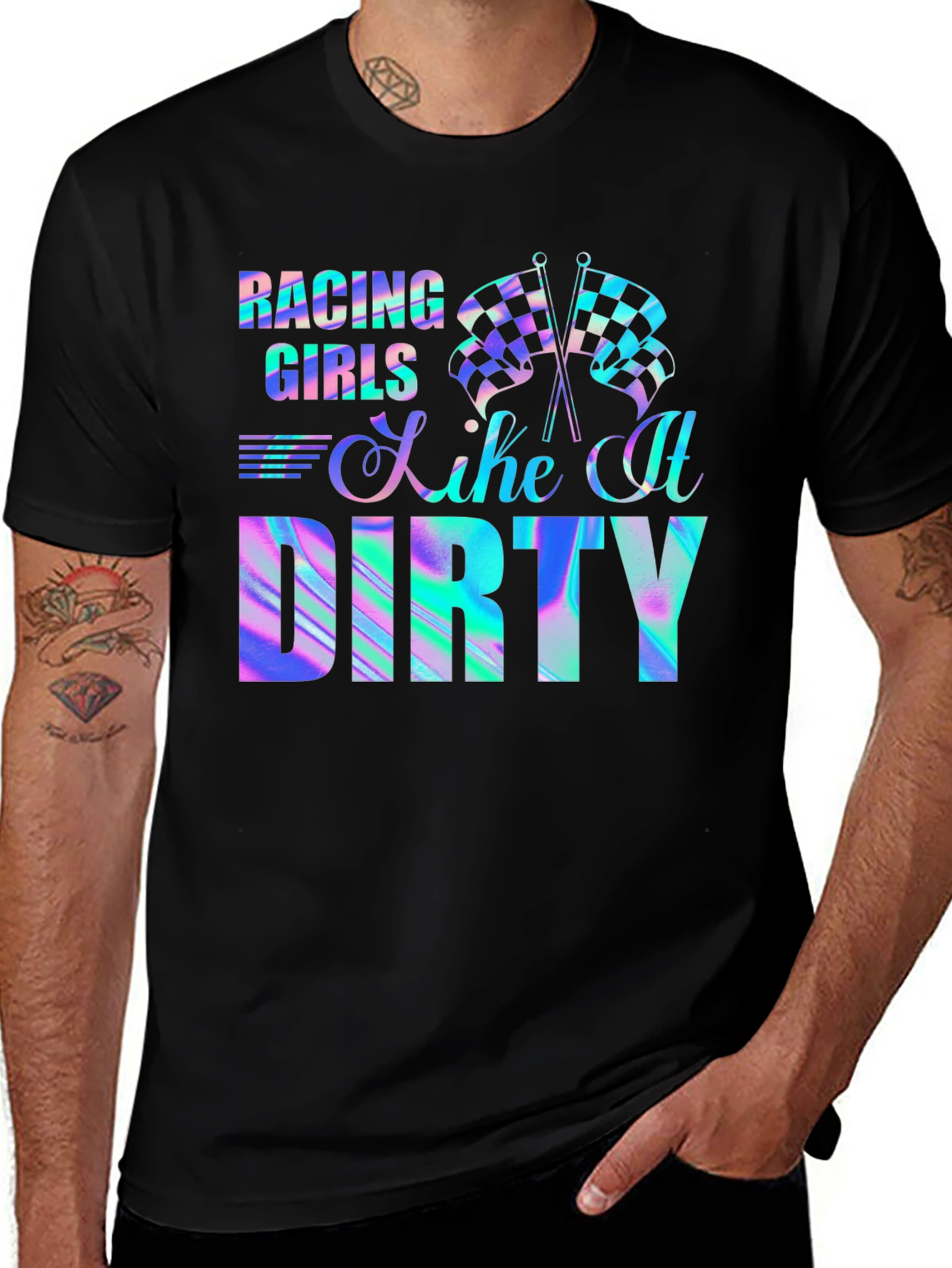 Variant 16 of Racing Girls Like It Dirty T-Shirt