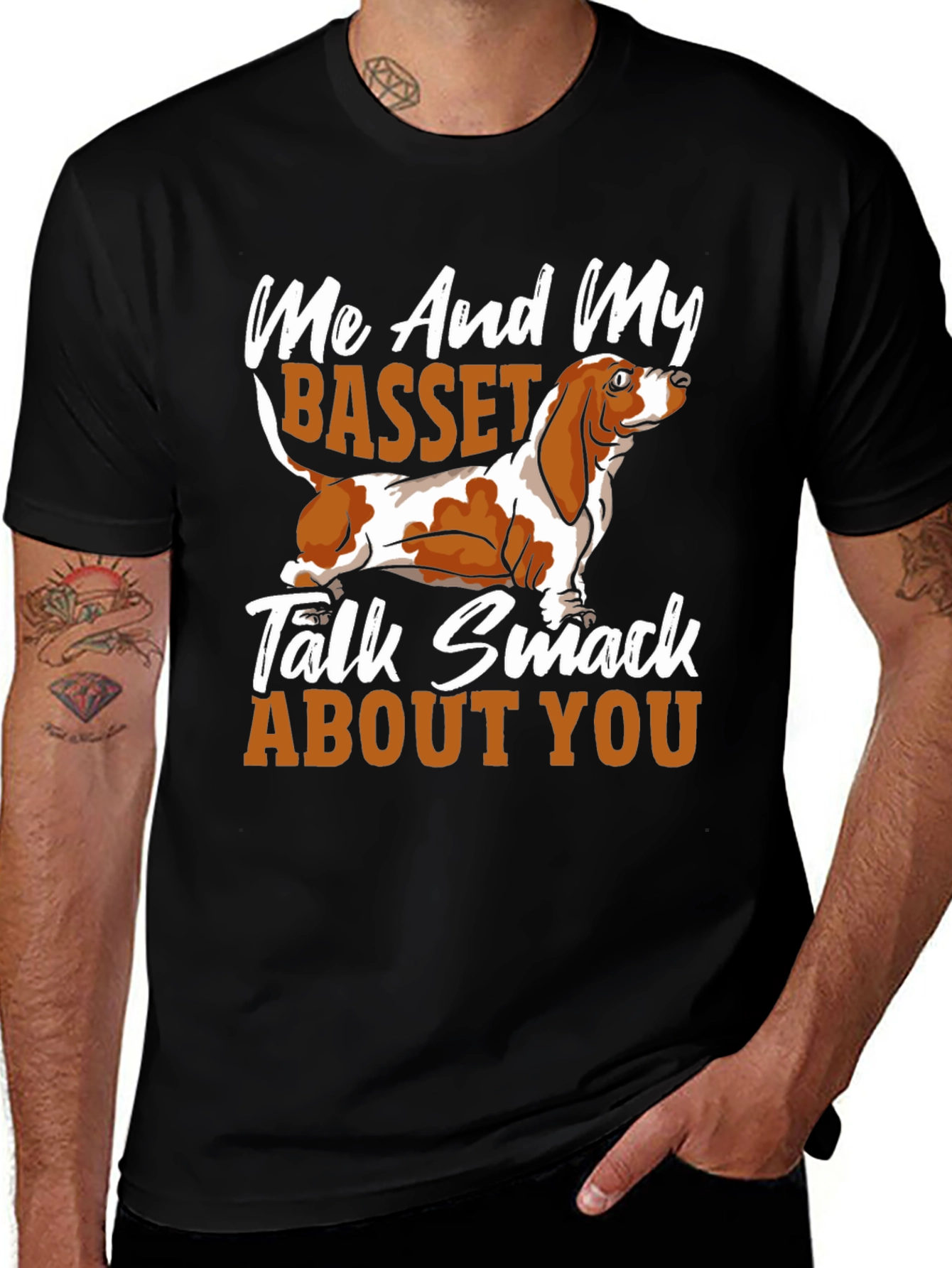 Basset Hound T-Shirt: Me and My Basset Talk Smack About You