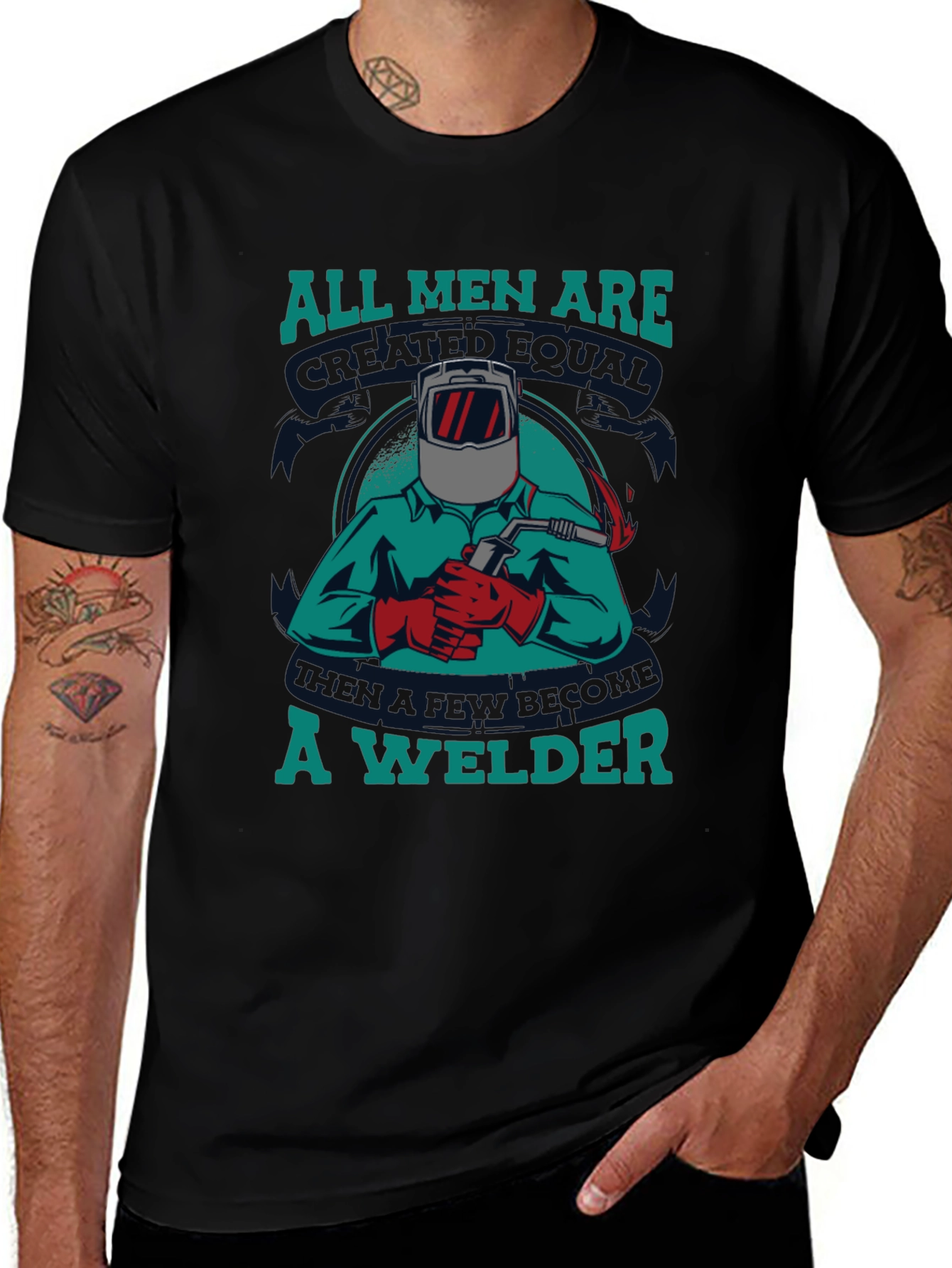 Variant 11 of Welder T-Shirt: All Men Are Created Equal Tee