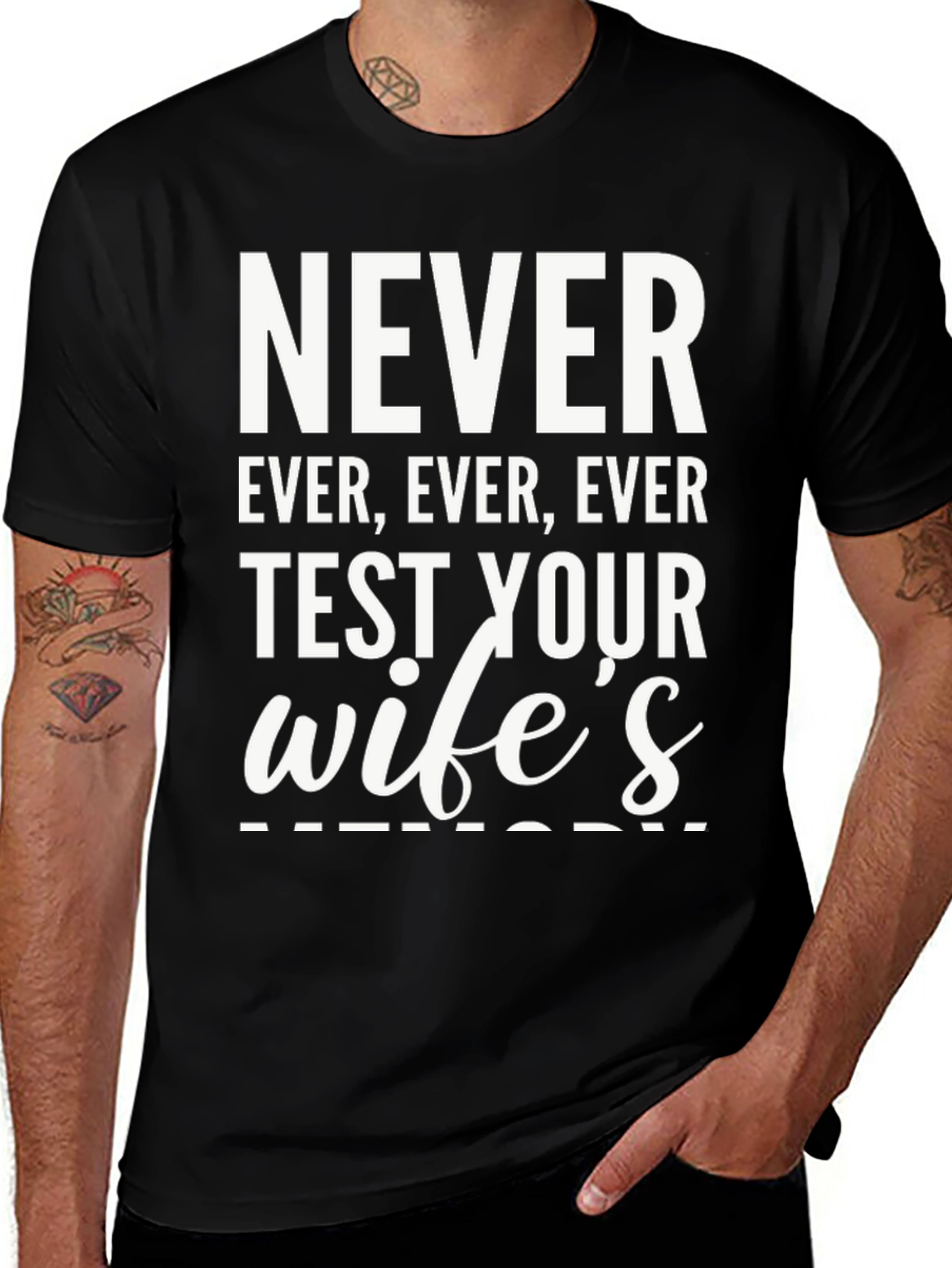 Variant 10 of Never Test Your Wife's Memory T-Shirt