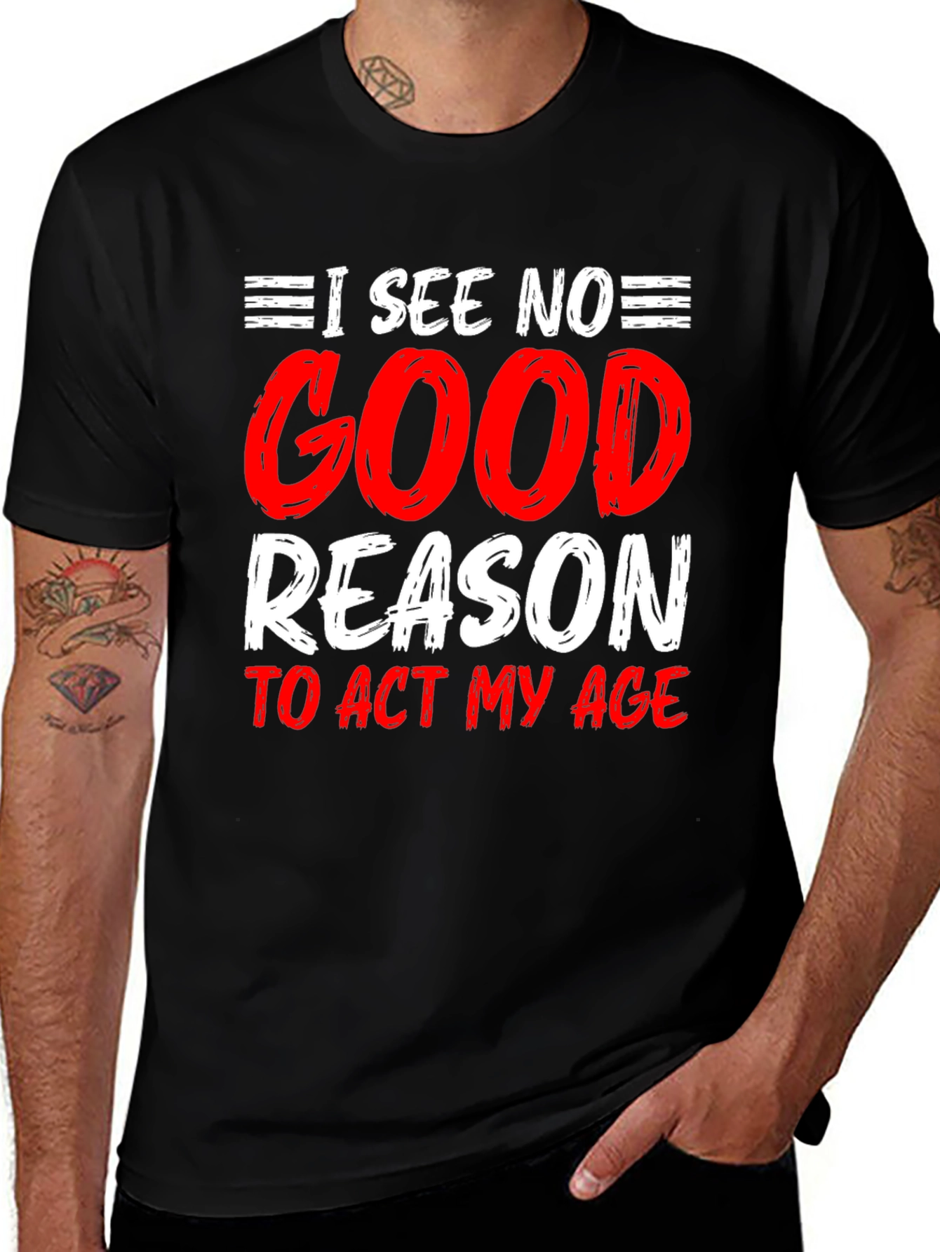Variant 14 of I See No Good Reason to Act My Age Tee
