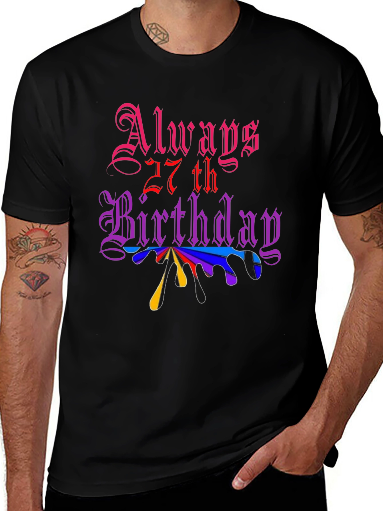 Variant 6 of Always 27th Birthday T-Shirt