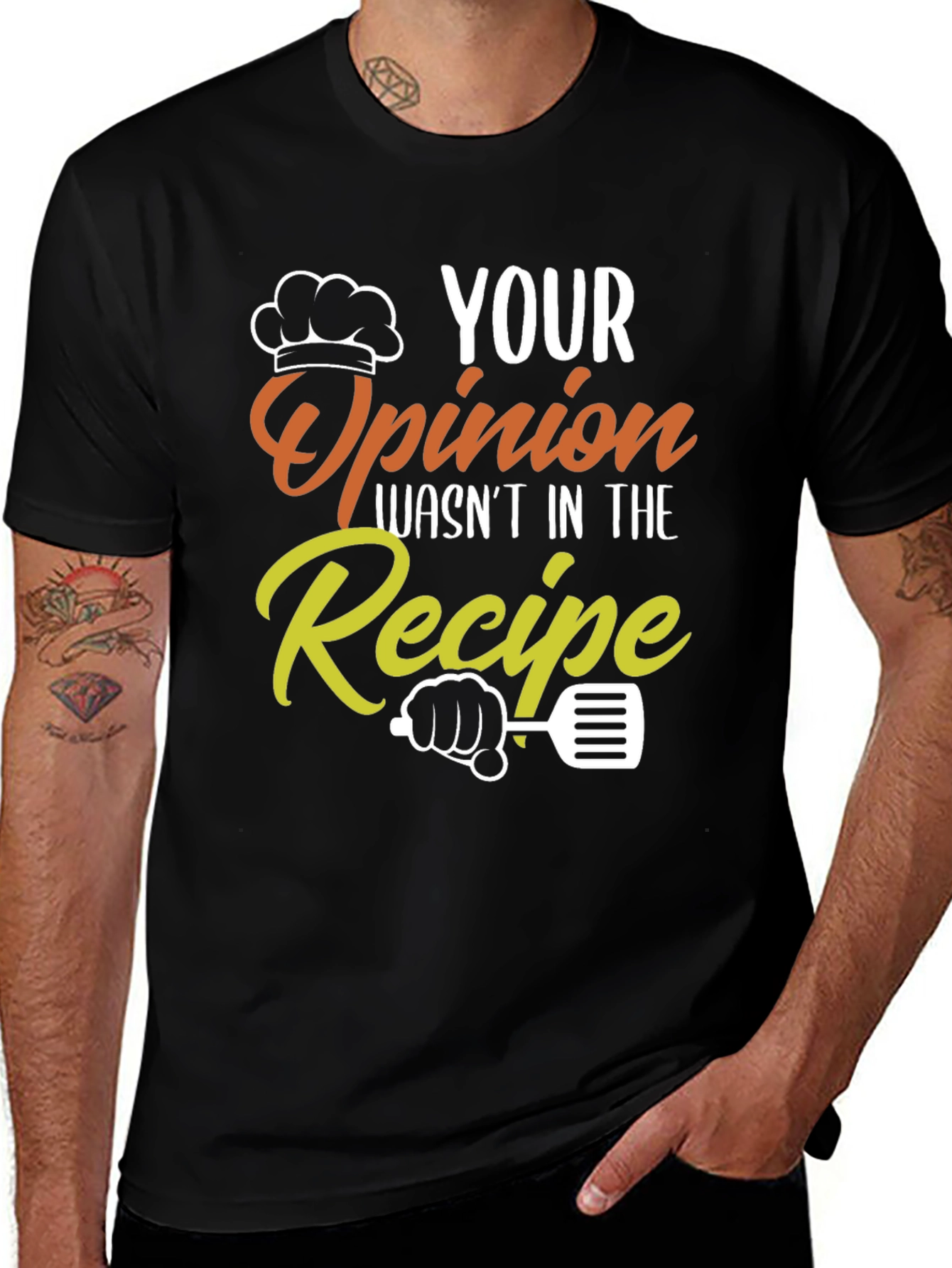 Variant 9 of Your Opinion Wasn't in the Recipe Funny Chef T-Shirt