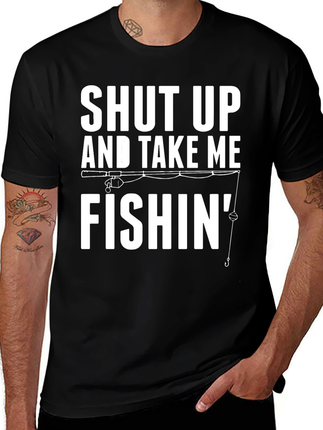 Variant 11 of Shut Up and Take Me Fishin' T-Shirt