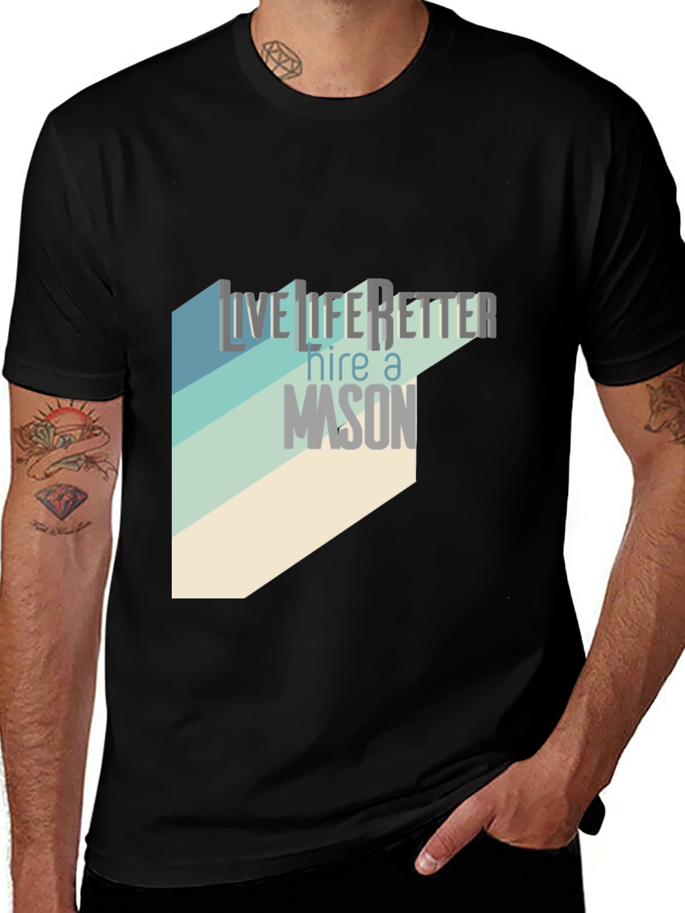 Variant 12 of Live Life Better T-Shirt - Hire A Mason