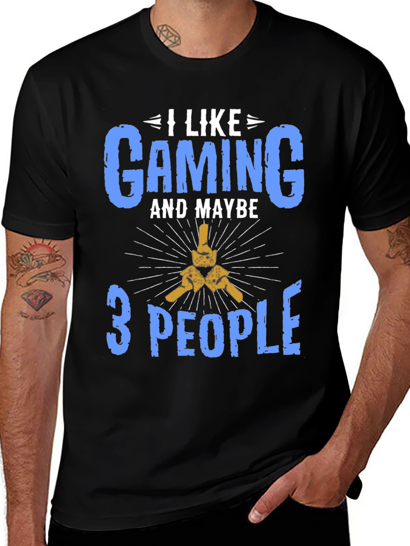 Variant 6 of I Like Gaming and Maybe 3 People T-Shirt