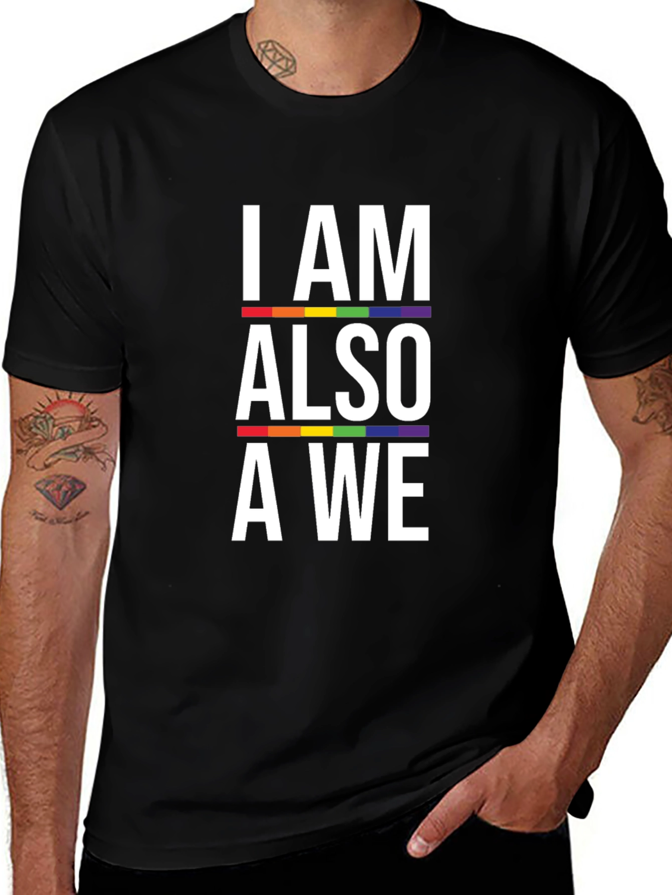 Pride T-Shirt: I AM ALSO A WE