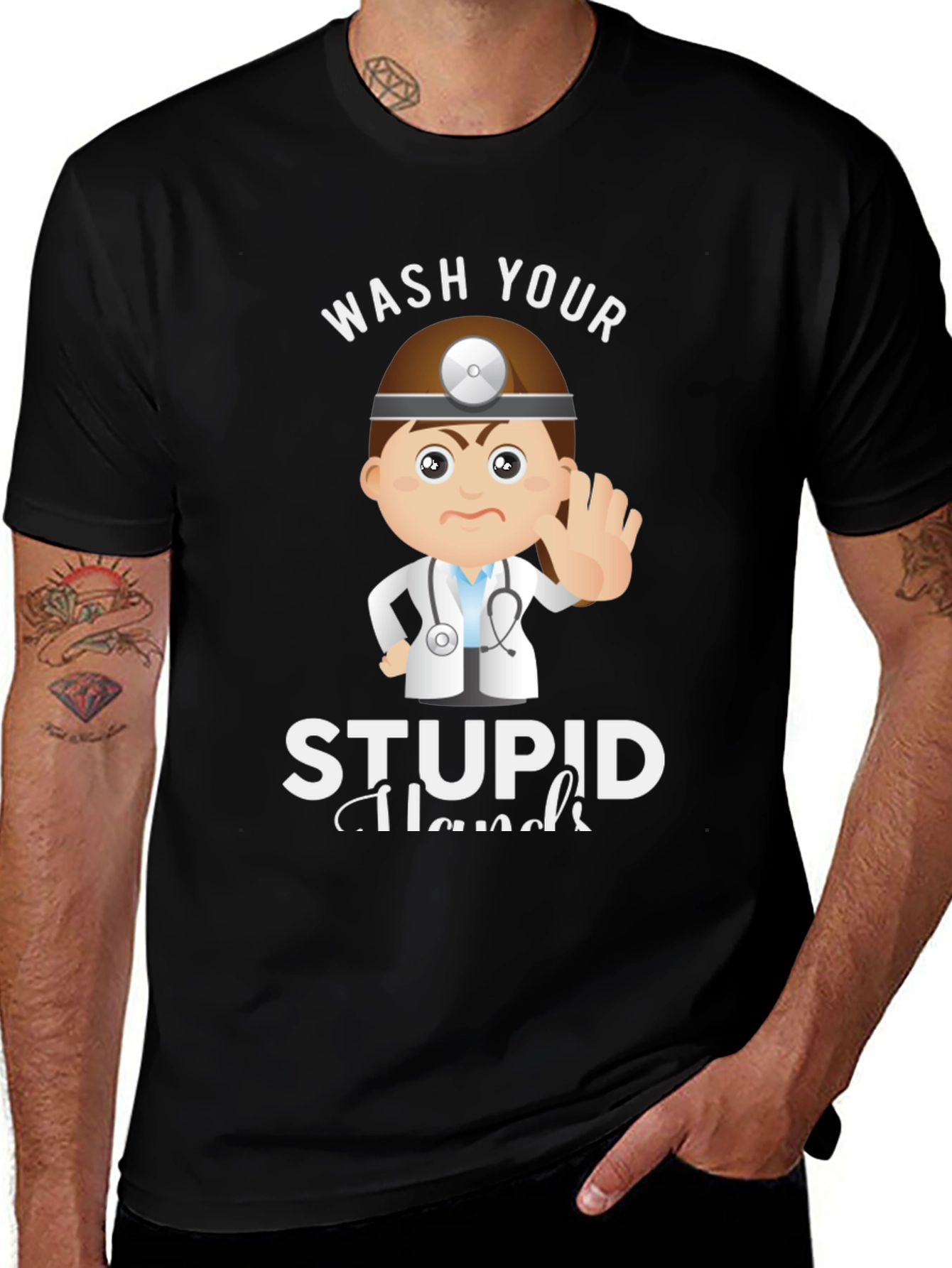Variant 17 of Wash Your Stupid Hands Graphic Tee